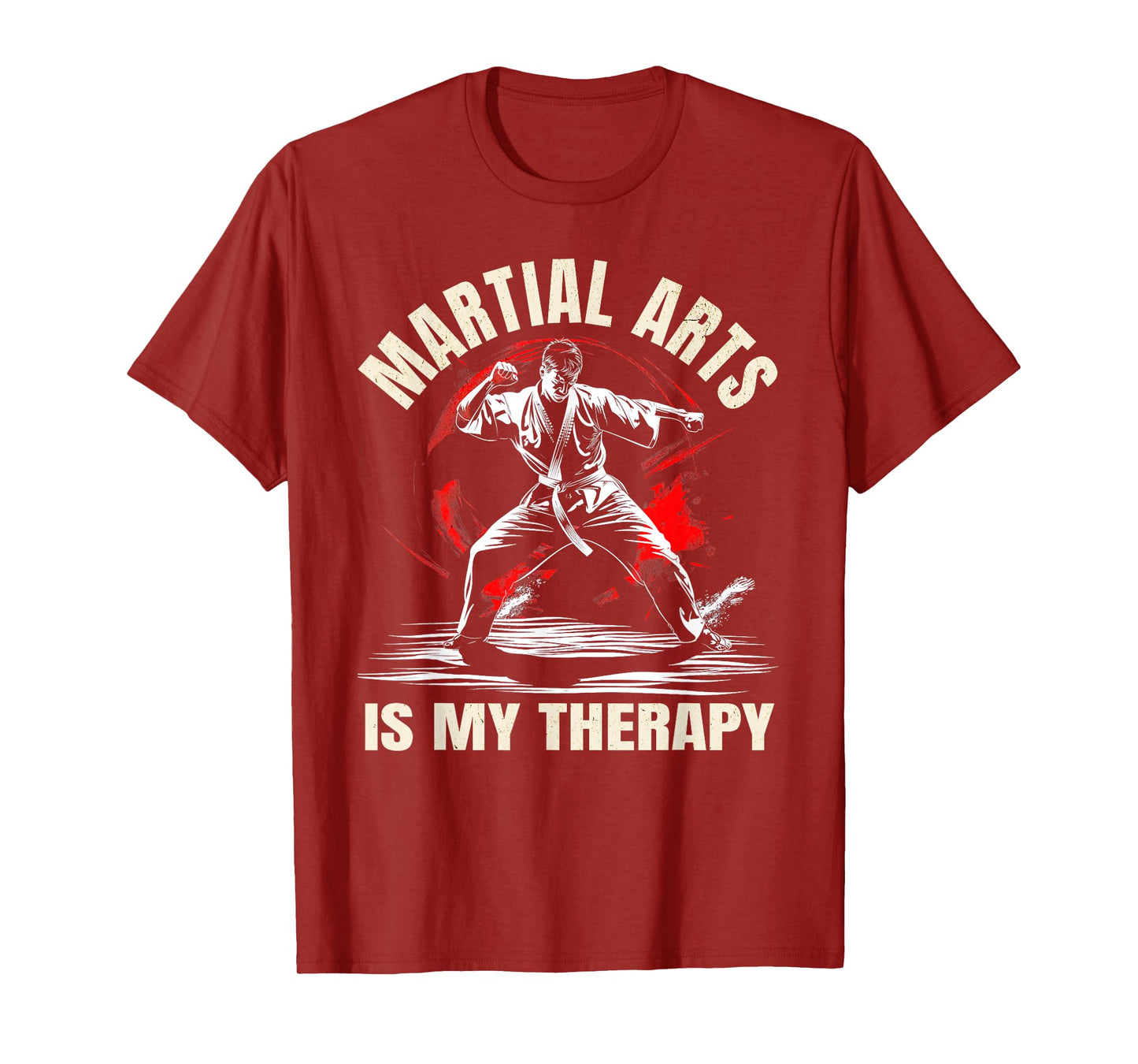 Martial Arts Is My Therapy – Karate, Jiu-Jitsu & Taekwondo T-Shirt