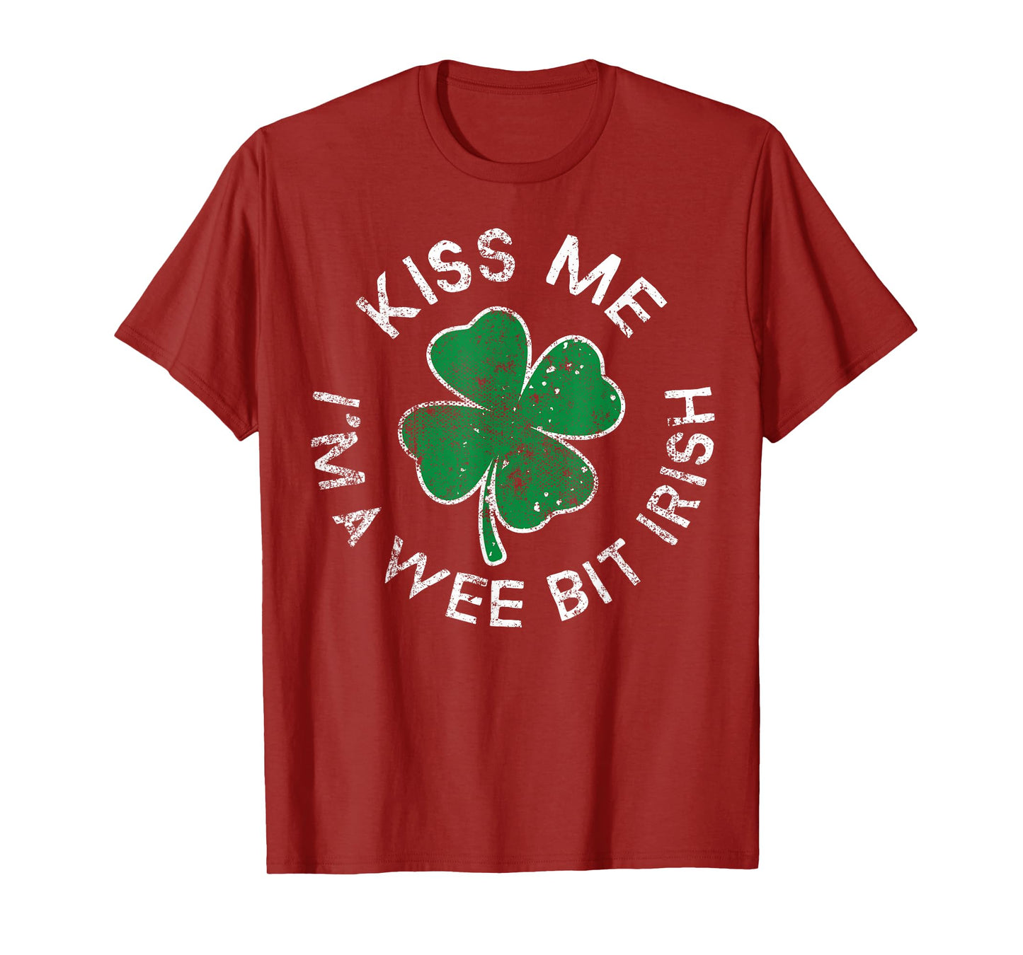 Kiss Me I'm A Wee Bit Irish Lucky Clover St. Patrick's Day T-Shirt
