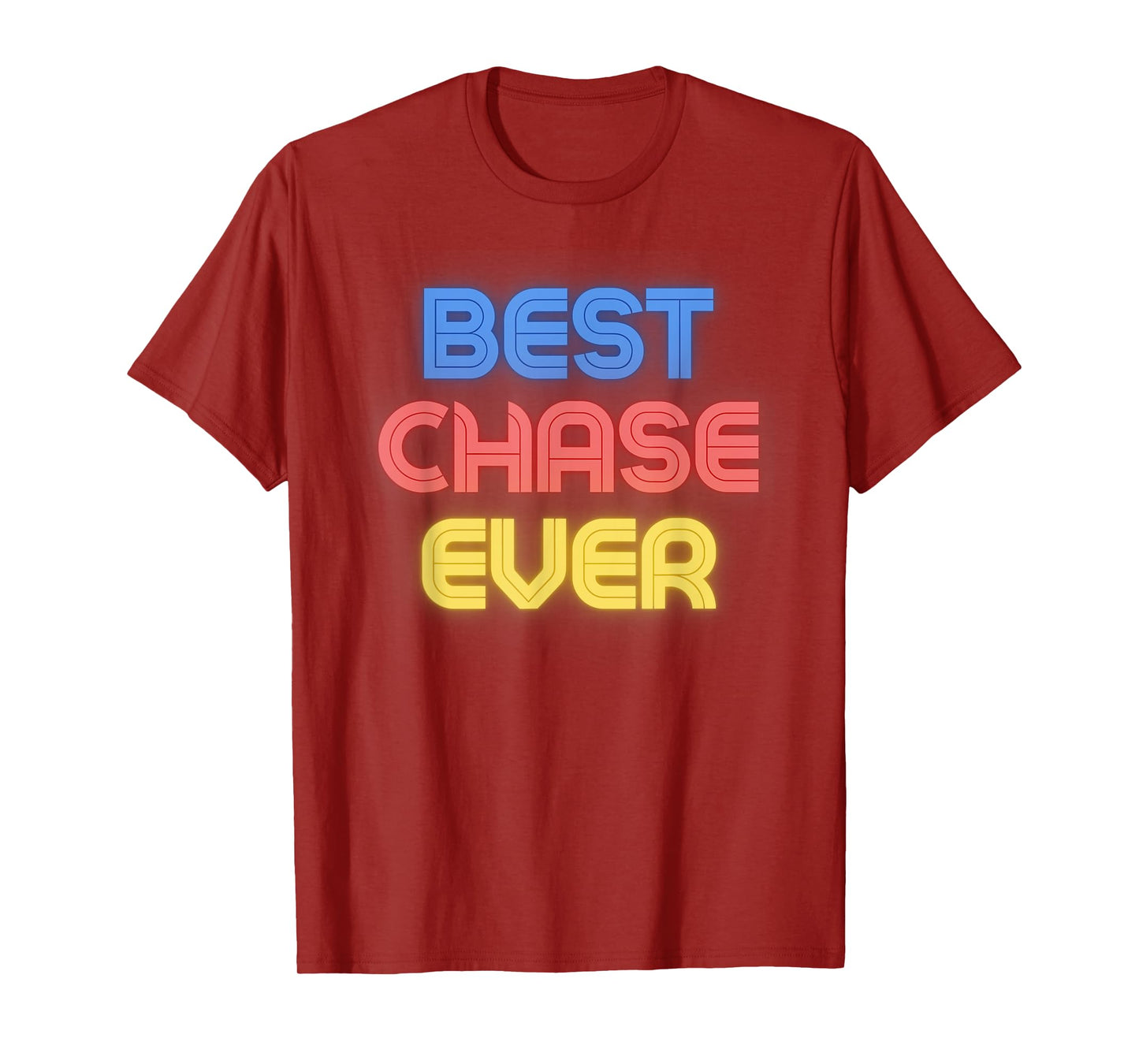 Best Chase Ever - Funny Chase Name Chase T-Shirt