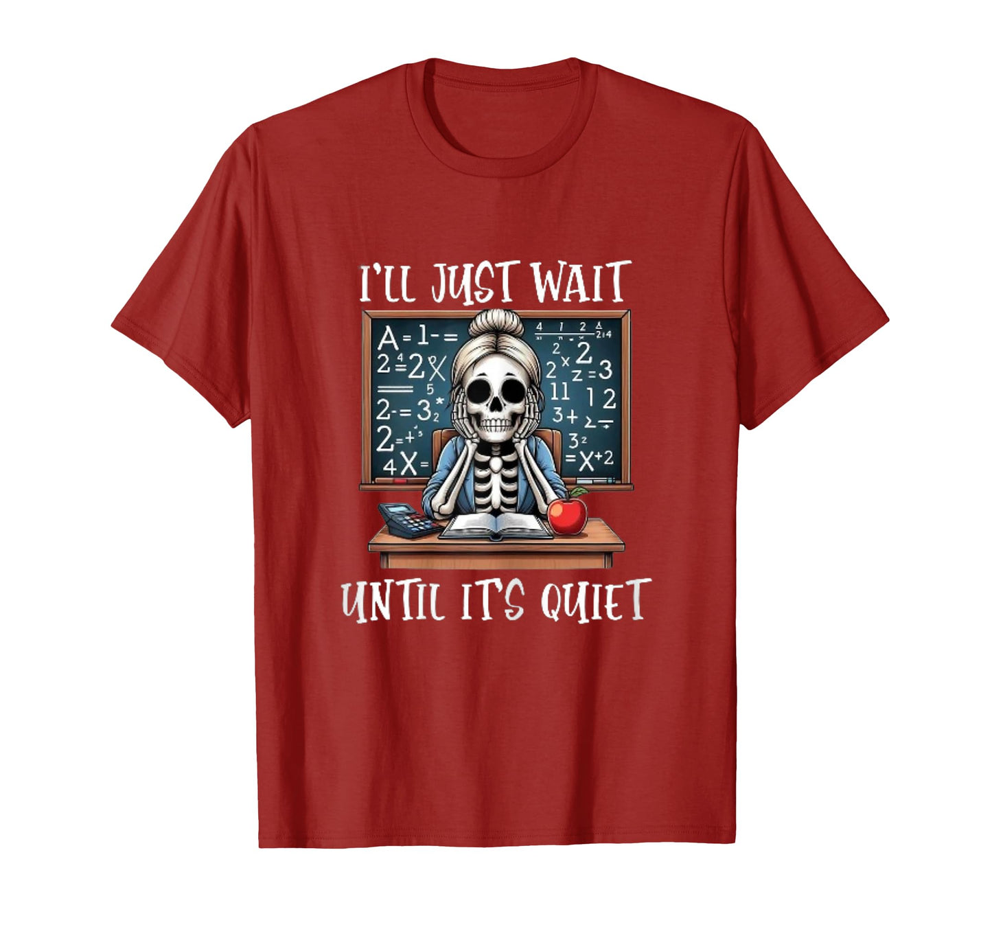 Halloween Teacher I'll Just Wait Until It's Quiet Women T-Shirt