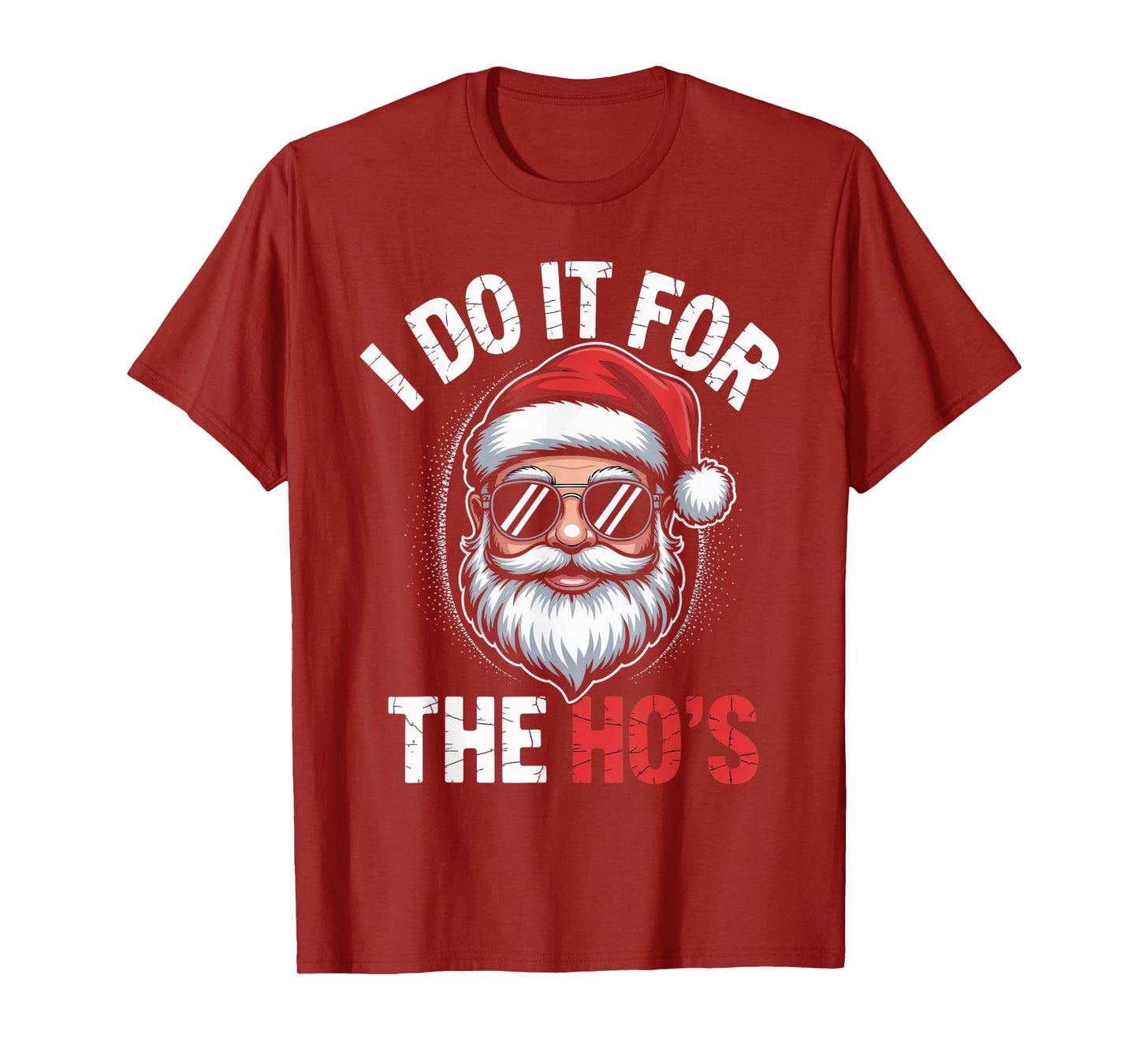 I Do It for The Ho's Funny Santa Christmas Apparel T-Shirt