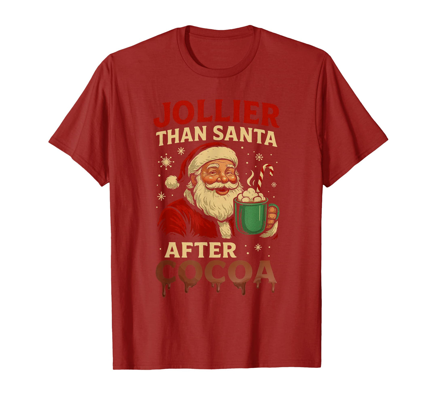 Jollier Than Santa After Cocoa Christmas Santa Xmas Family T-Shirt