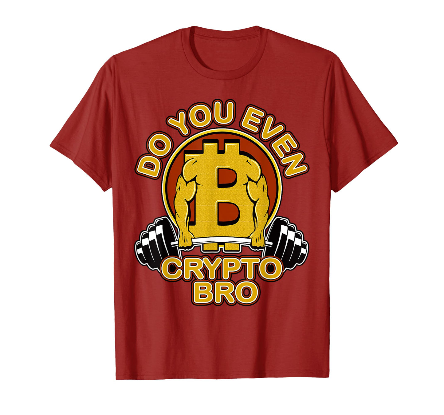 Bitcoin Coin Miner Weightlifting Do You Even Crypto Bro T-Shirt