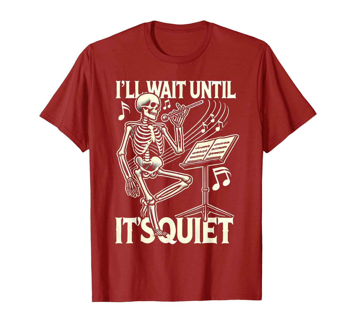 Funny Skeleton Music Teacher I'll Wait Until It's Quiet T-Shirt