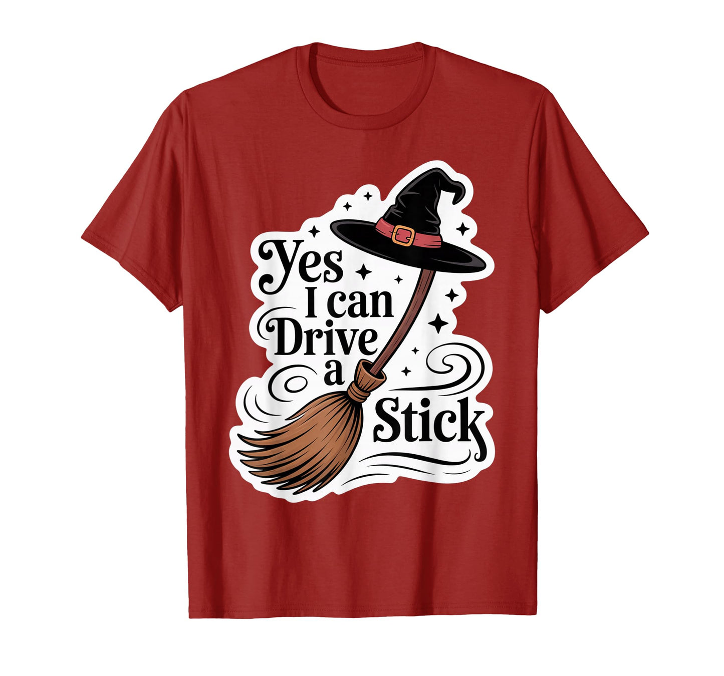 Funny Witch Quote Yes I Can Drive A Stick Halloween T-Shirt