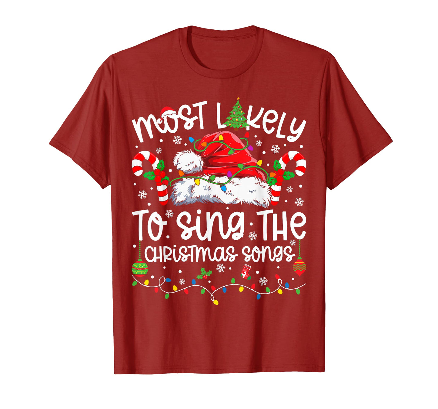 Most Likely to Sing The Christmas Songs Matching Christmas T-Shirt