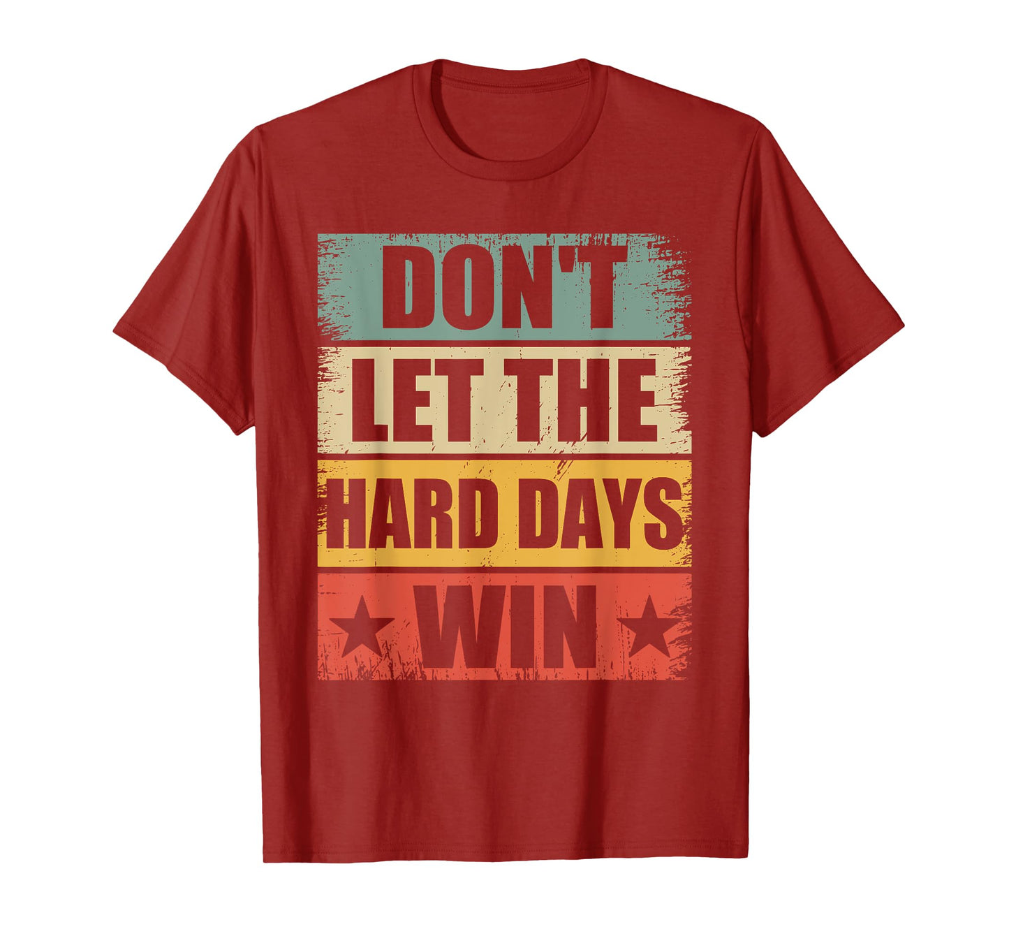 Motivational Workout Gym Vintage Don't Let The Hard Days Win T-Shirt