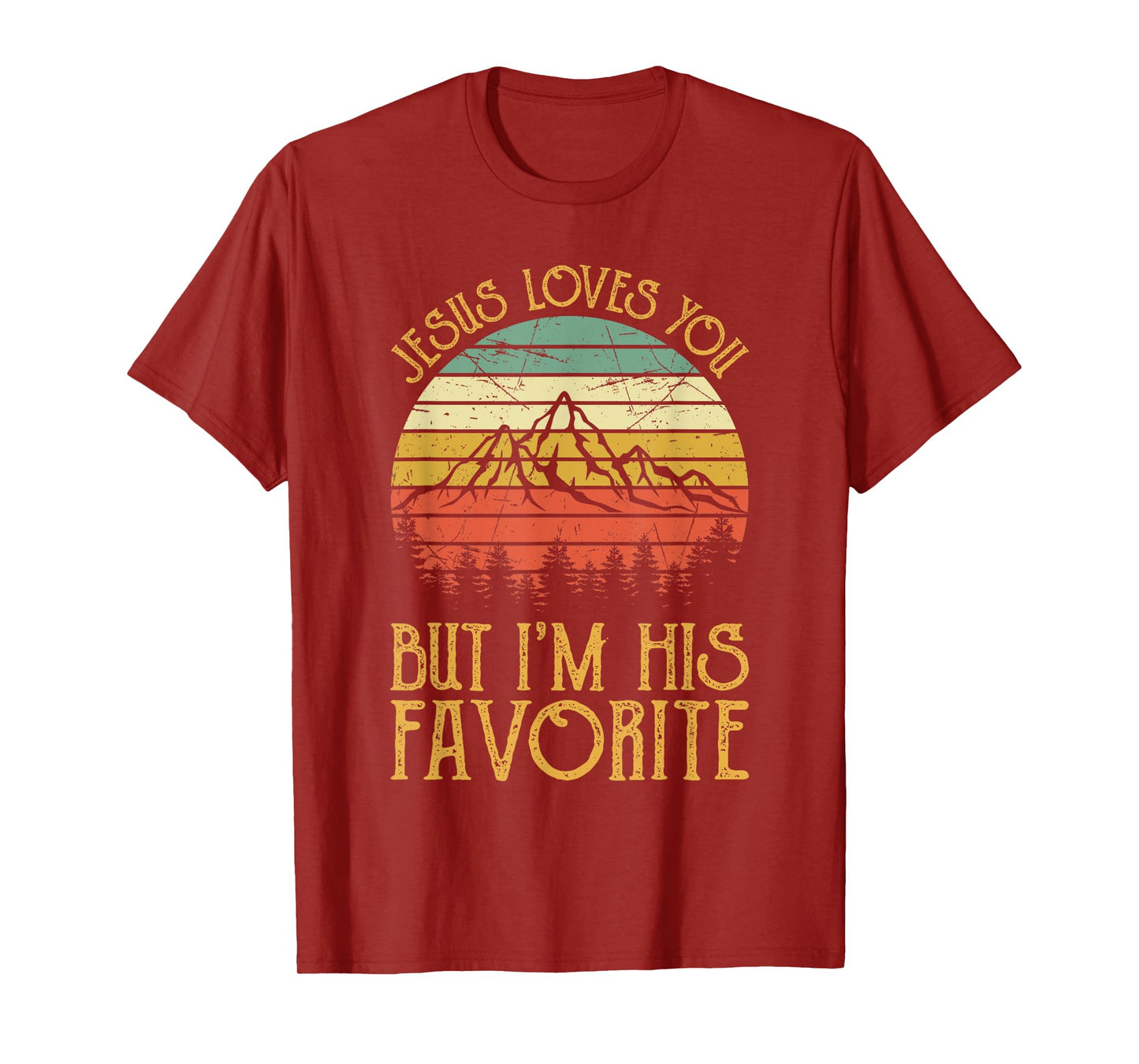 Jesus Loves You But I'm His Favorite Tshirt Funny Christian T-Shirt