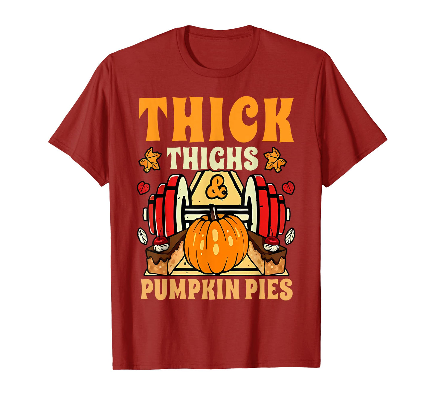 Thick Thighs Pumpkin Pies Gym Autumn Thanksgiving Groovy T-Shirt