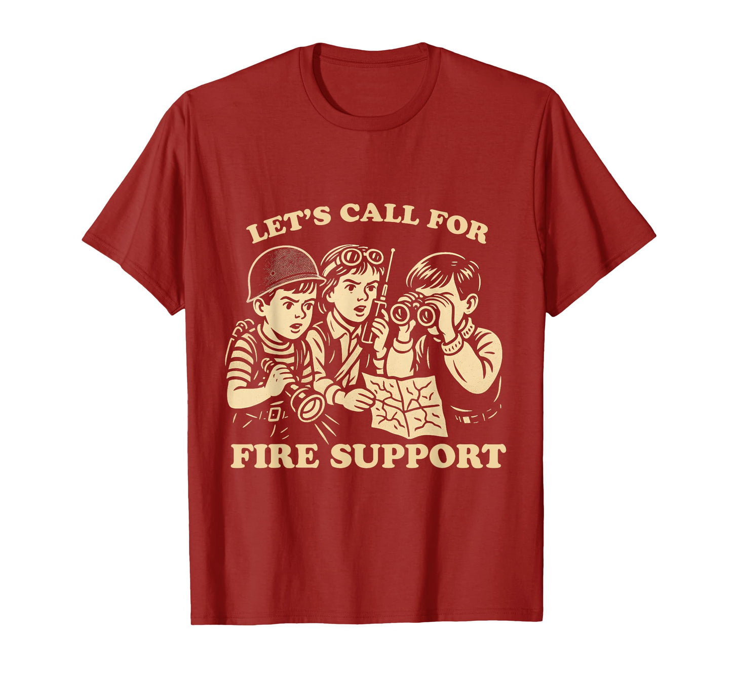 Let's Call for Fire Support Funny Vintage Military Veteran T-Shirt