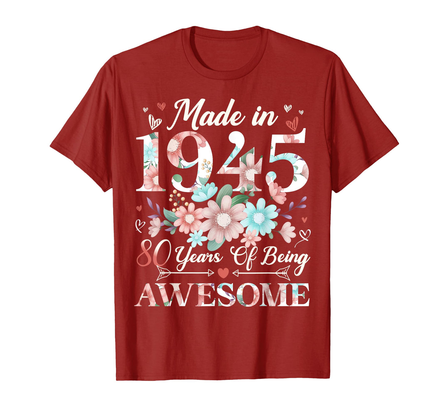 80 Year Old Made In 1945 Floral 80th Birthday Women T-Shirt