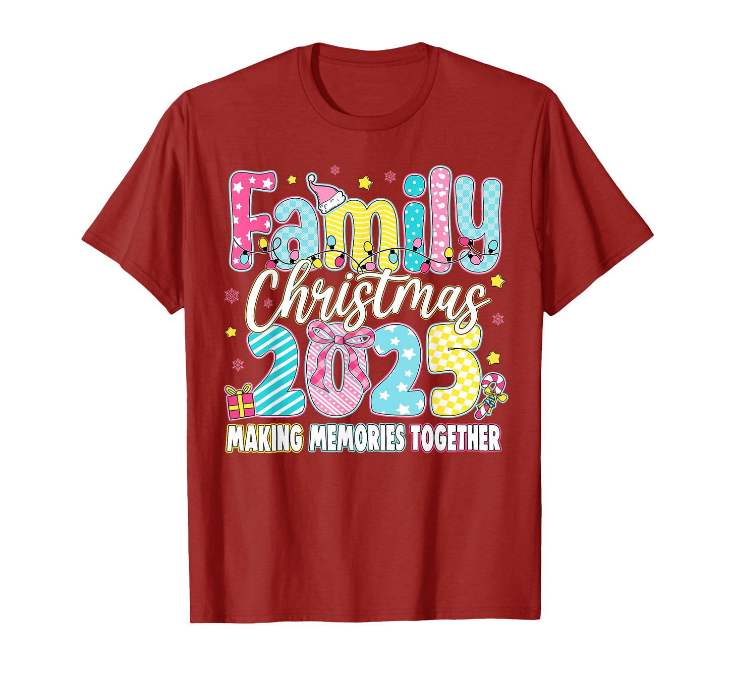 Family Christmas 2025 Making Memories Together Men Women T-Shirt
