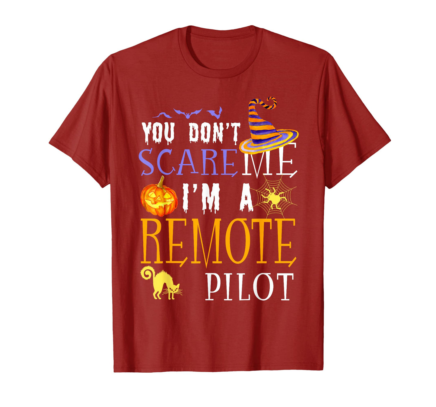 You Don't Scare Remote Pilot Halloween Saying Fun T-Shirt