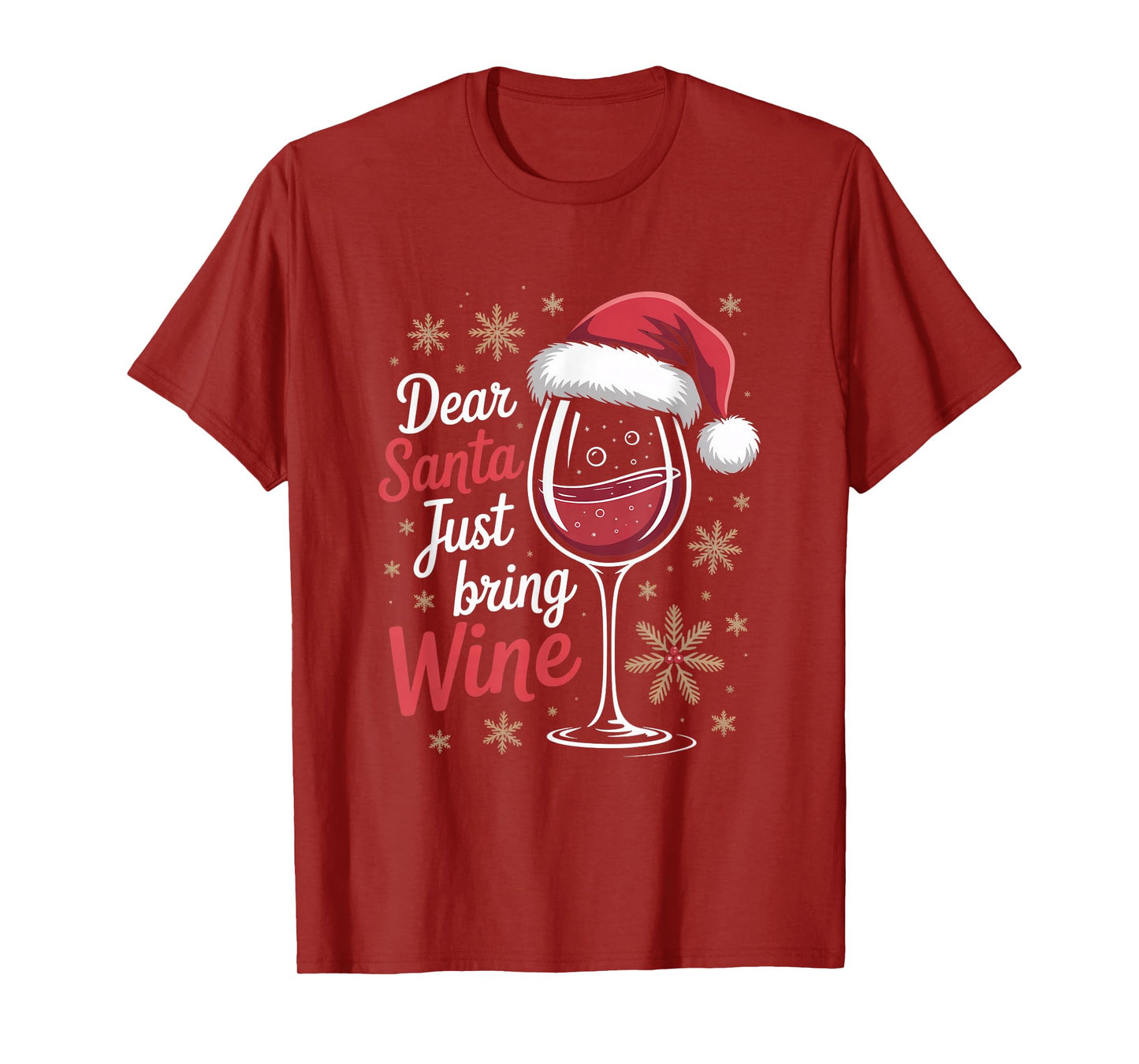 Dear Santa Just Bring Wine Christmas Wine Lover T-Shirt