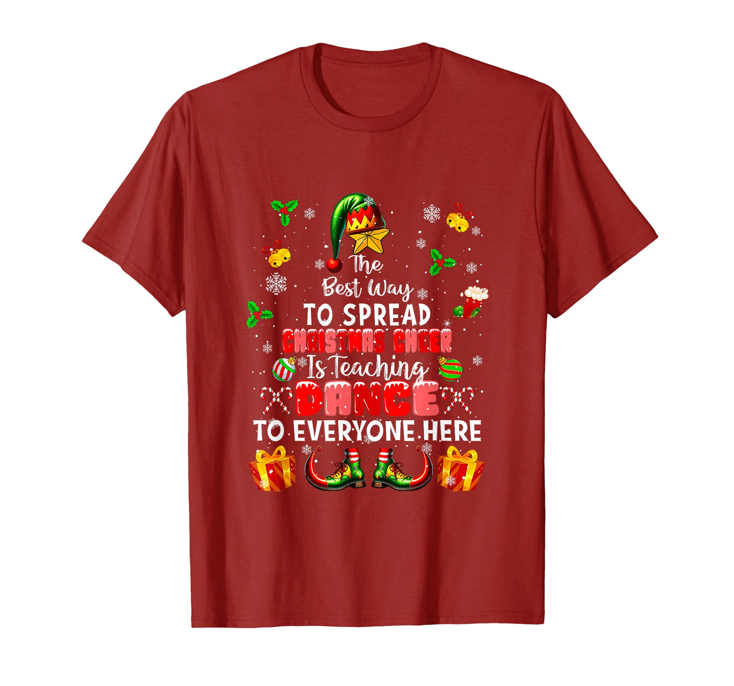 Best Way to Spread Xmas Cheer Teaching Dance Teacher Elf T-Shirt