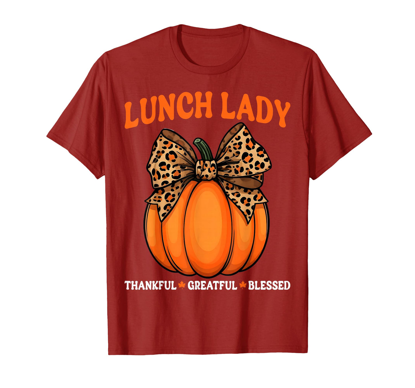Lunch Lady Thankful Grateful Blessed Cafeteria Thanksgiving T-Shirt