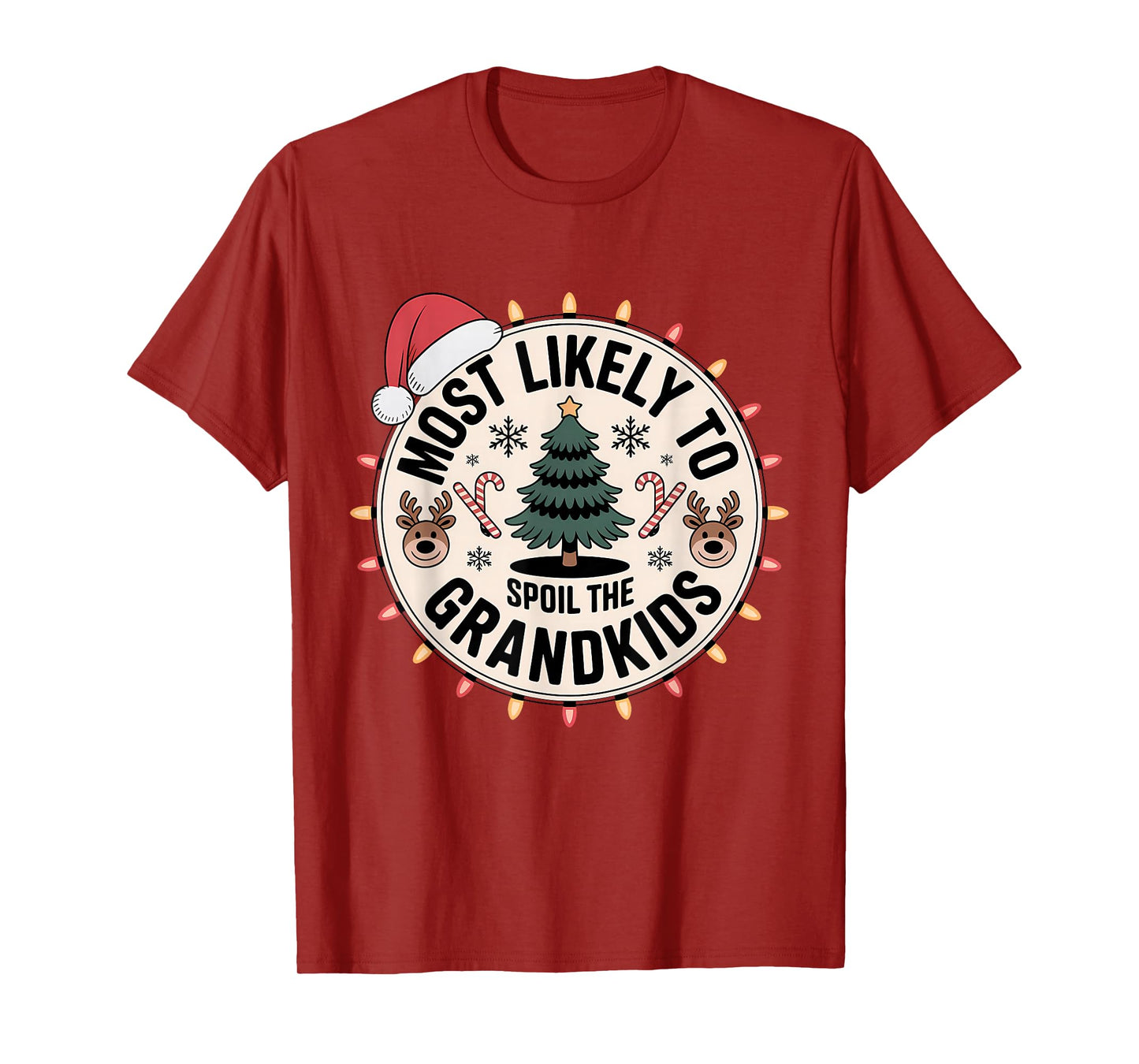Christmas Days Most Likely to Spoil The Grandkids Funny T-Shirt