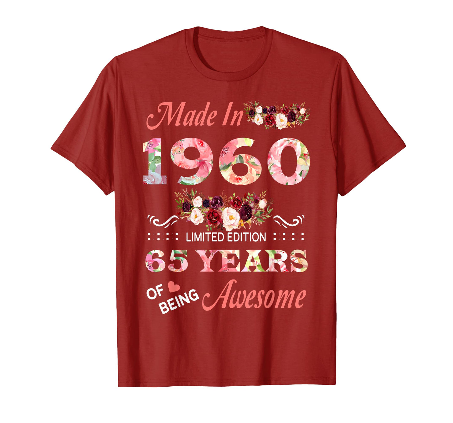 Made In 1960 65 Year Of Being Awesome Floral Birthday Women T-Shirt