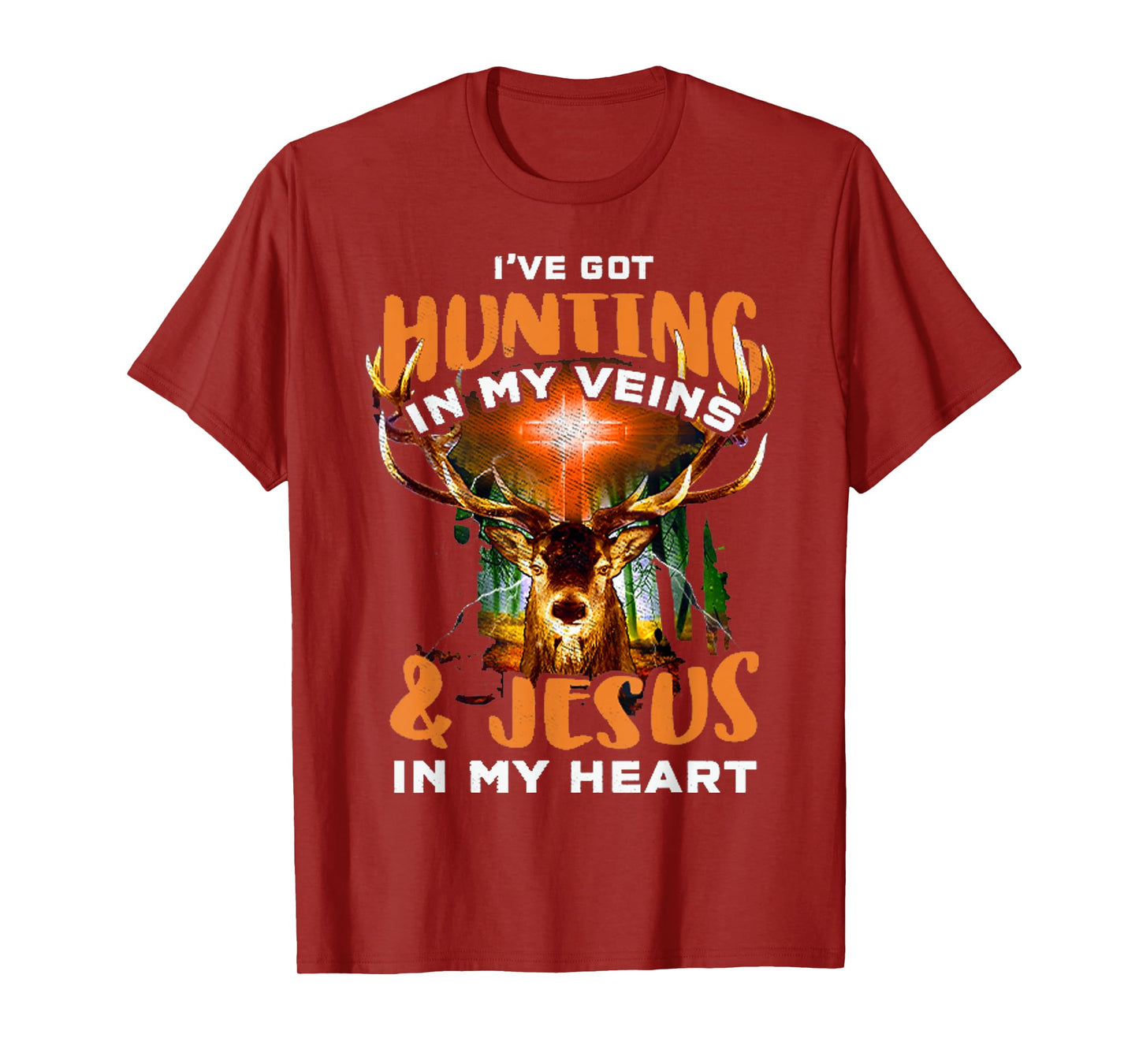 I've Got Hunting In My Veins And Jesus In My Heart T-Shirt