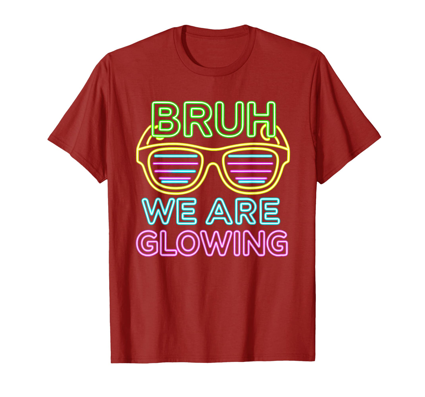 Retro Bruh We are Glowing in My Glowing Era Colorful T-Shirt