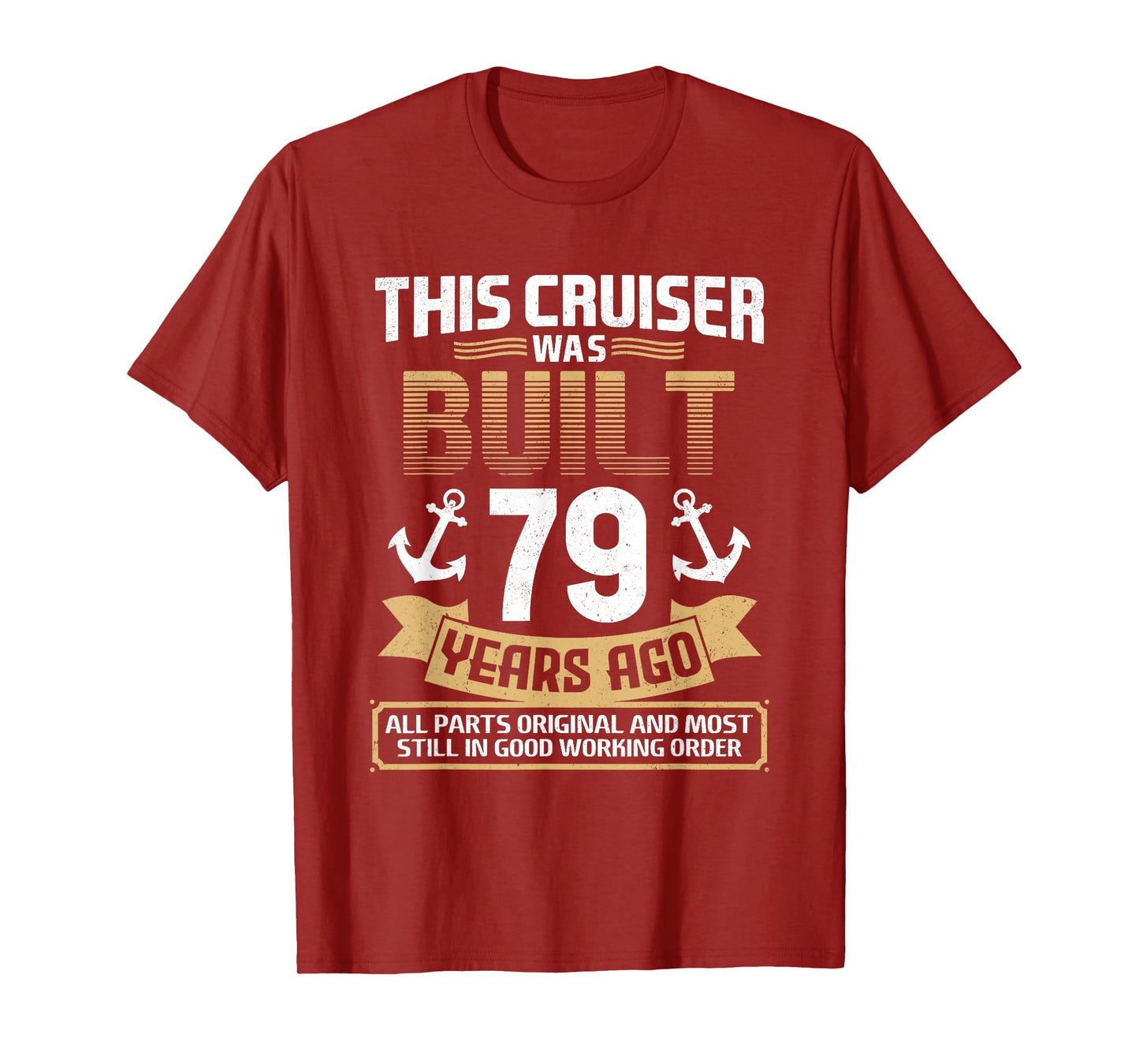 Built 79 Years Ago Vintage 79 Year Old 79th Birthday Cruise T-Shirt