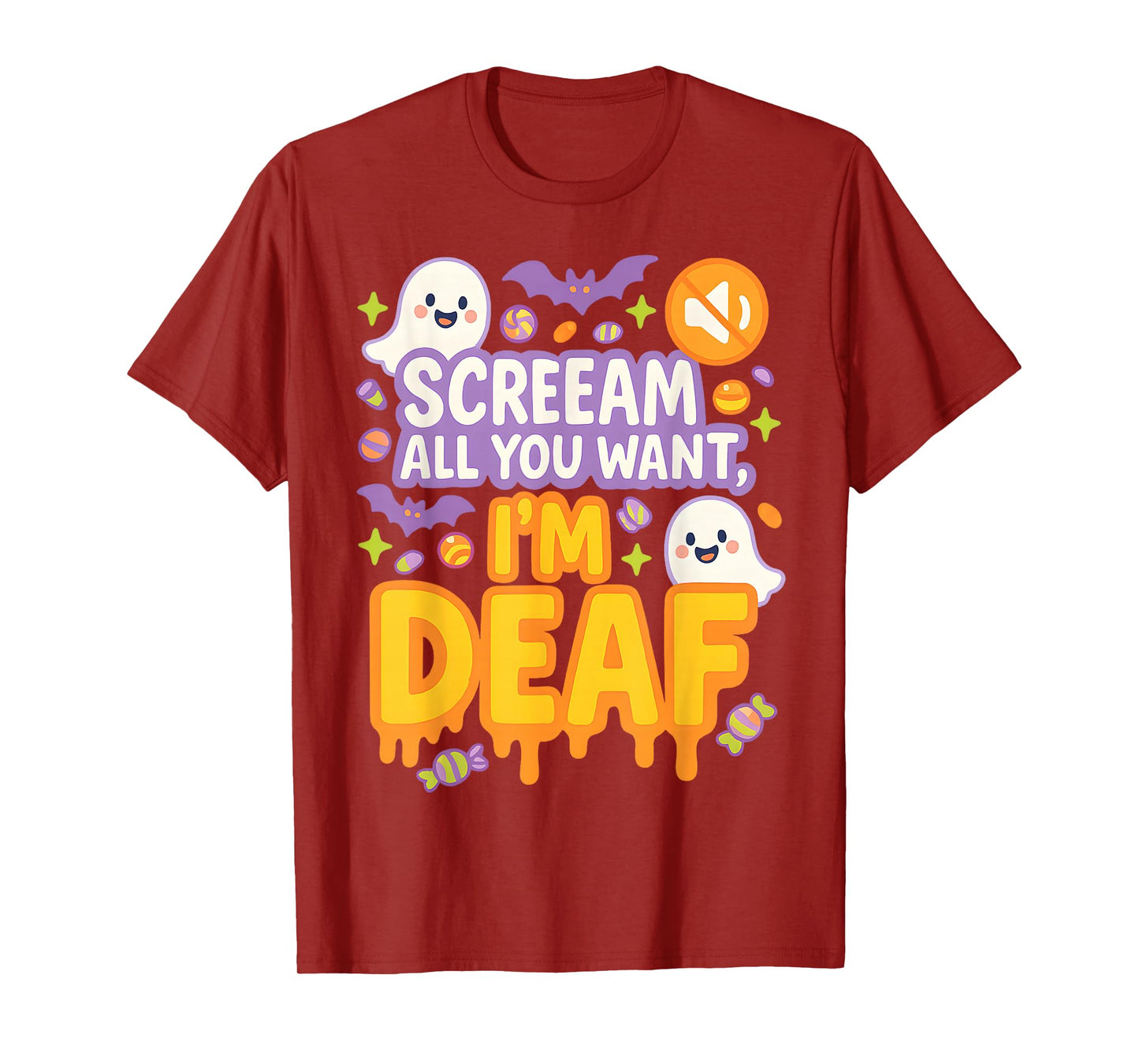 Scream All You Want I'm Deaf Halloween T-Shirt