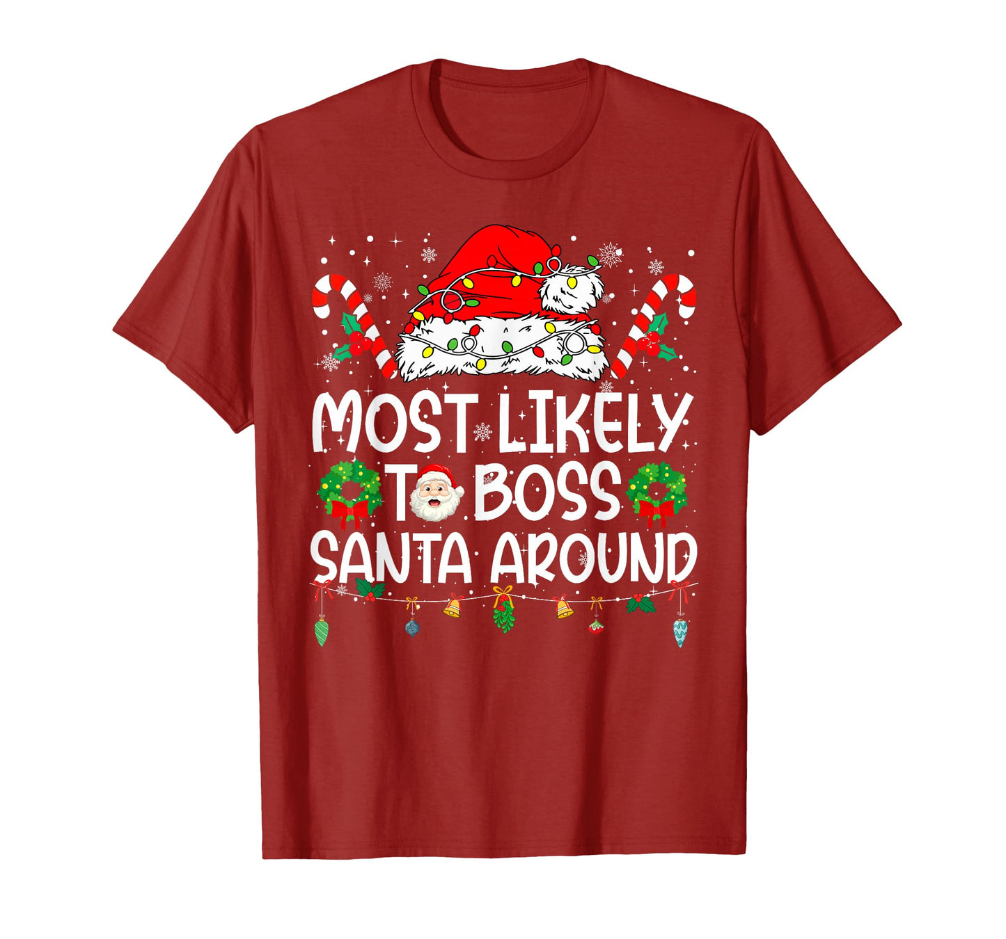 Most Likely to Boss Santa Around Family Reunion Christmas T-Shirt