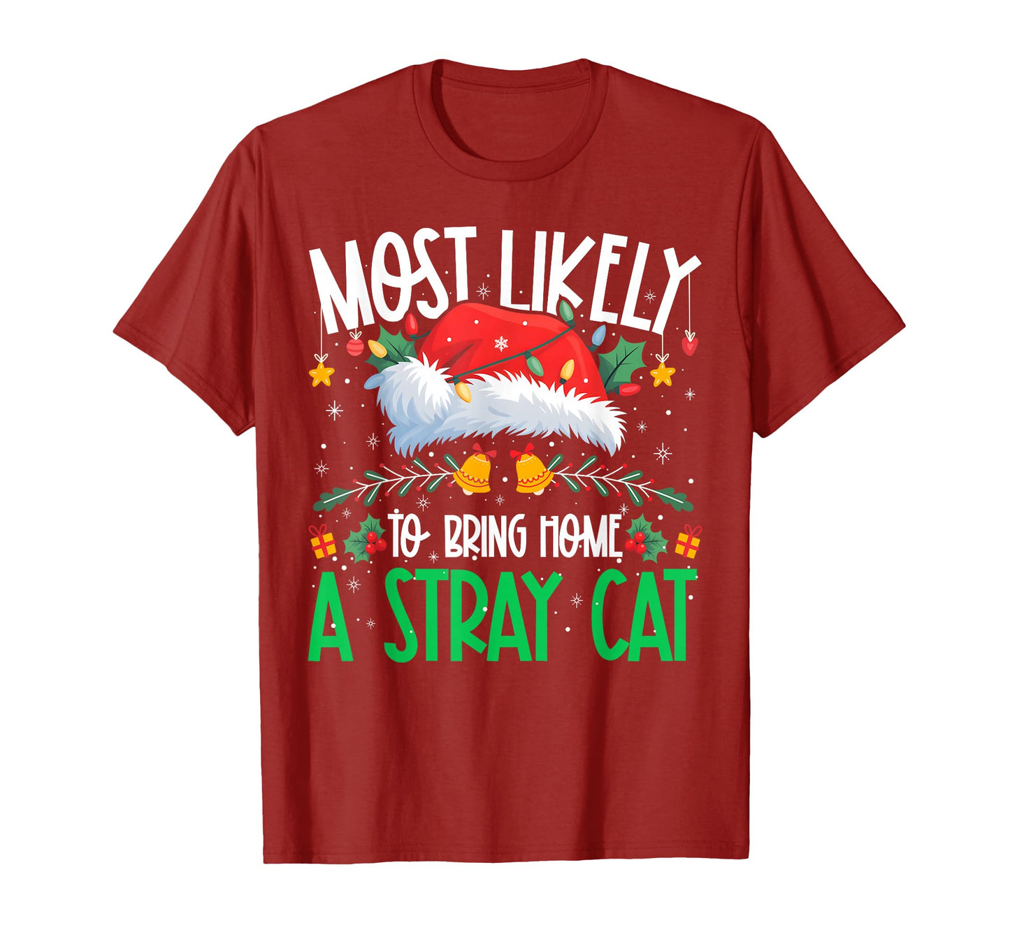 Most Likely to Bring Home A Stray Cat Funny Matching Xmas T-Shirt