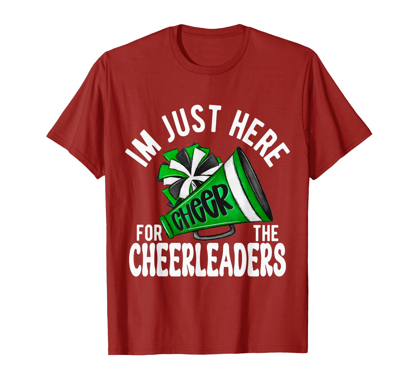 Cheerleader Green Megaphone I'm Just Here Cheerleaders! T-Shirt