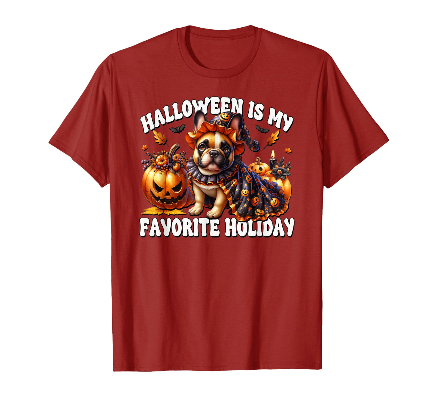 French Bulldog Halloween is My Favorite Holiday for Witches T-Shirt