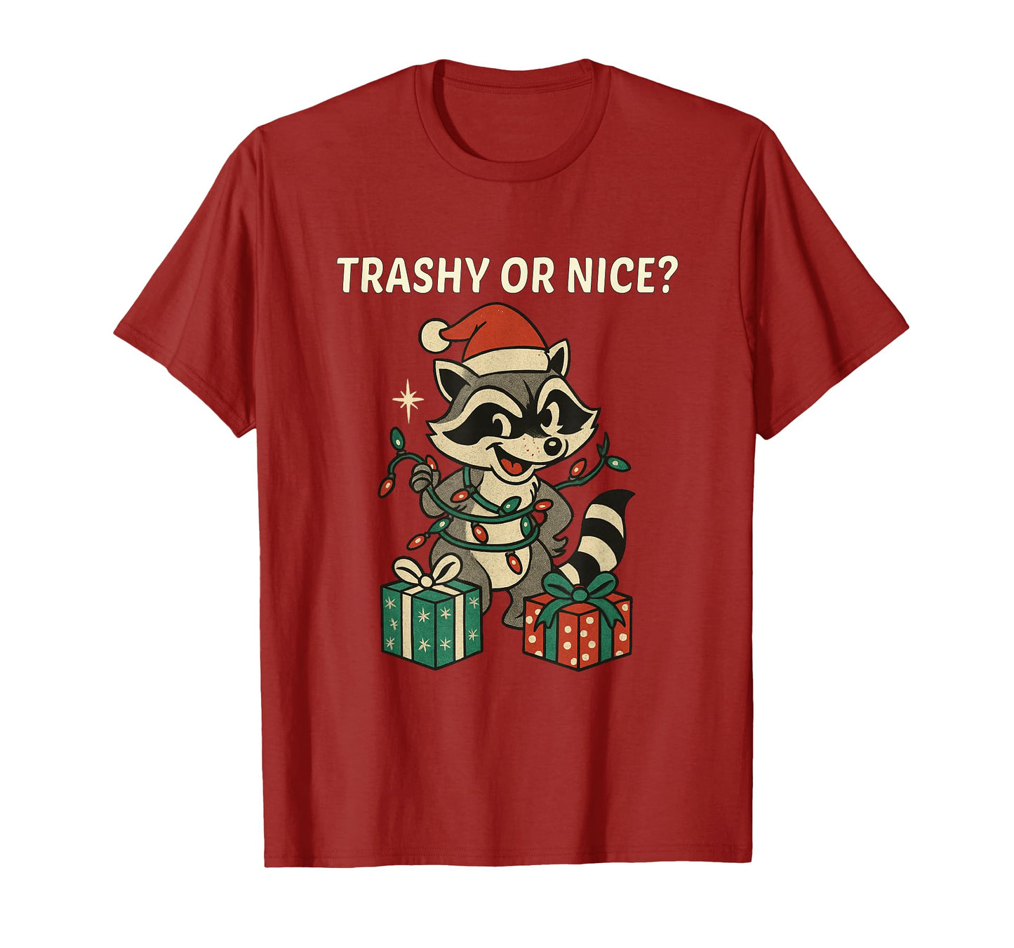 Christmas Raccoon Trashy or Nice Funny T-Shirt