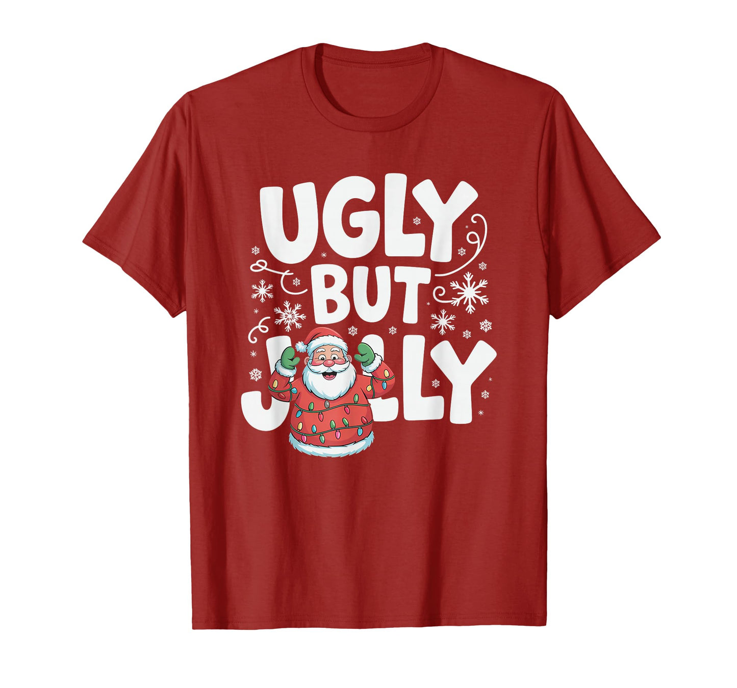 Ugly But Jolly Funny Santa Christmas Holiday T-Shirt