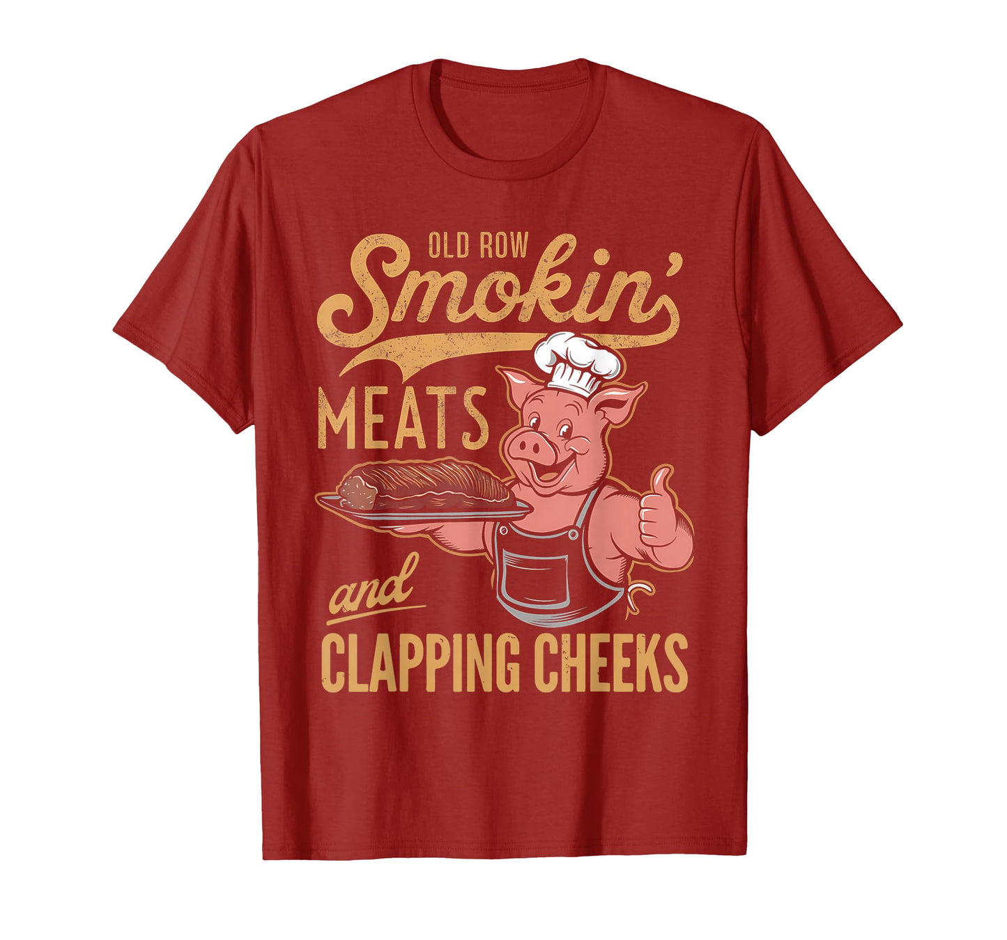 Old Row Smokin' Meats And Clapping Cheeks Funny T-Shirt