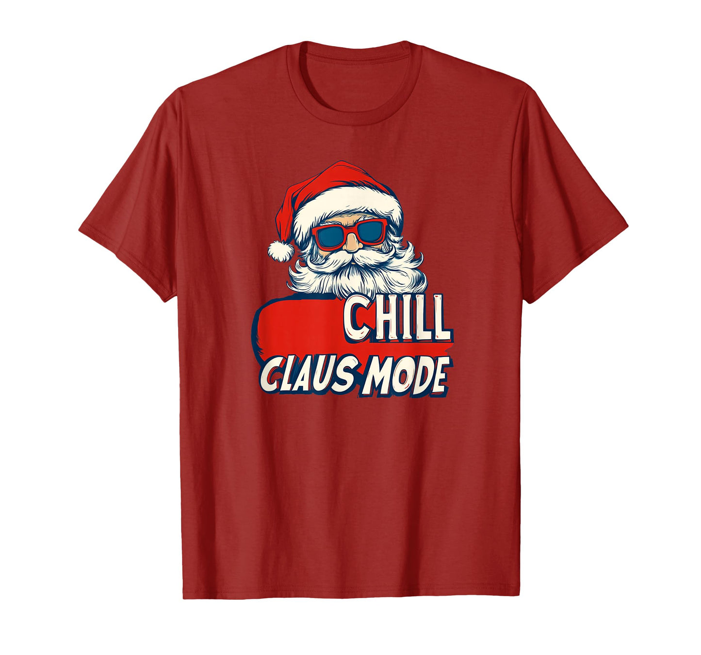 Awesome Chill Claus Mode Statement T-Shirt