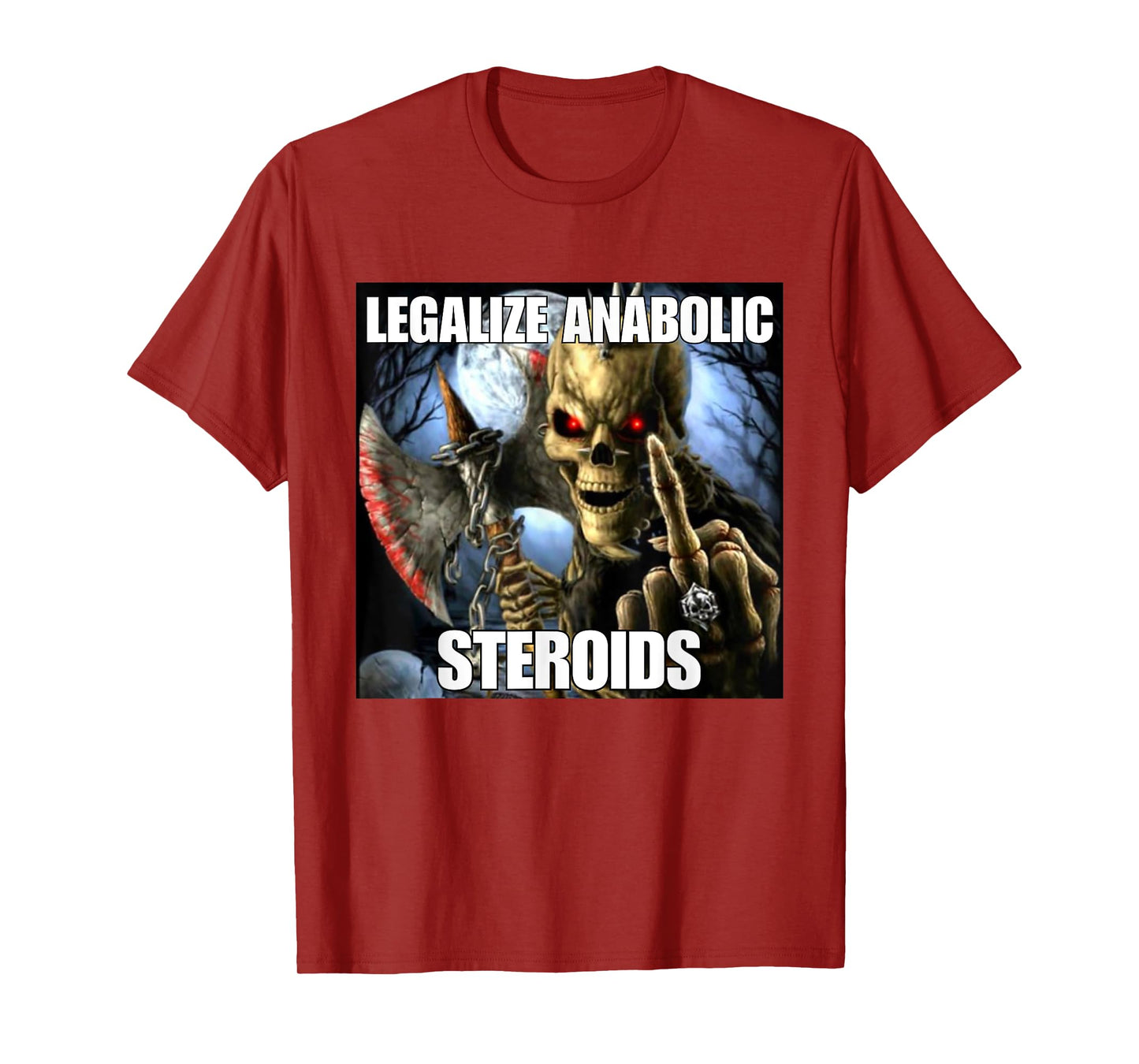 Legalize Anabolic Steroids Funny Cringe Hard Skeleton Meme T-Shirt