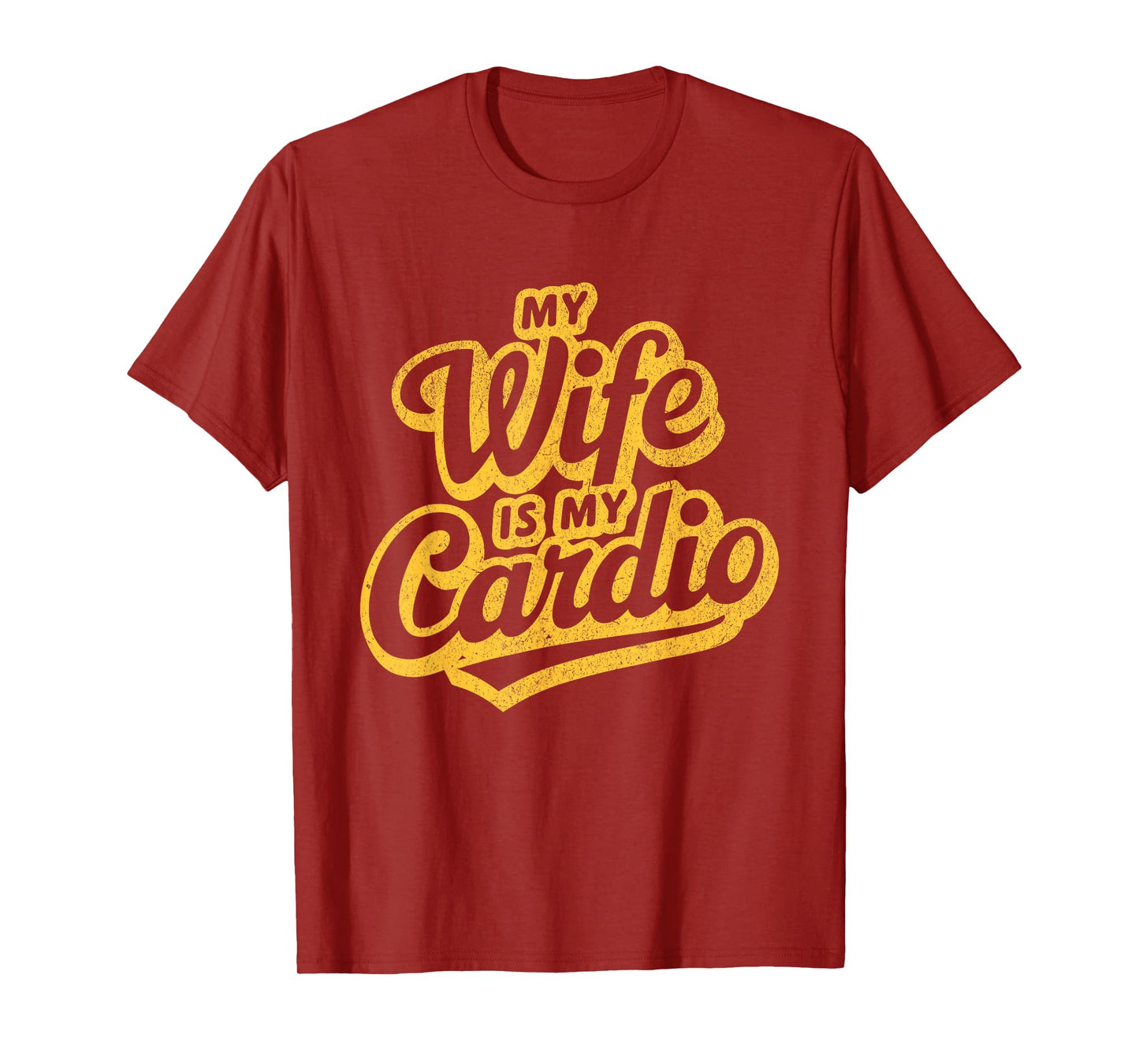 My Wife Is My Cardio Workout Gym Funny Husband And Wife T-Shirt