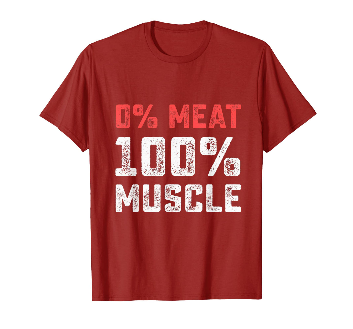 0% Meat 100% Muscle | Vegan Workout Gym T-Shirt
