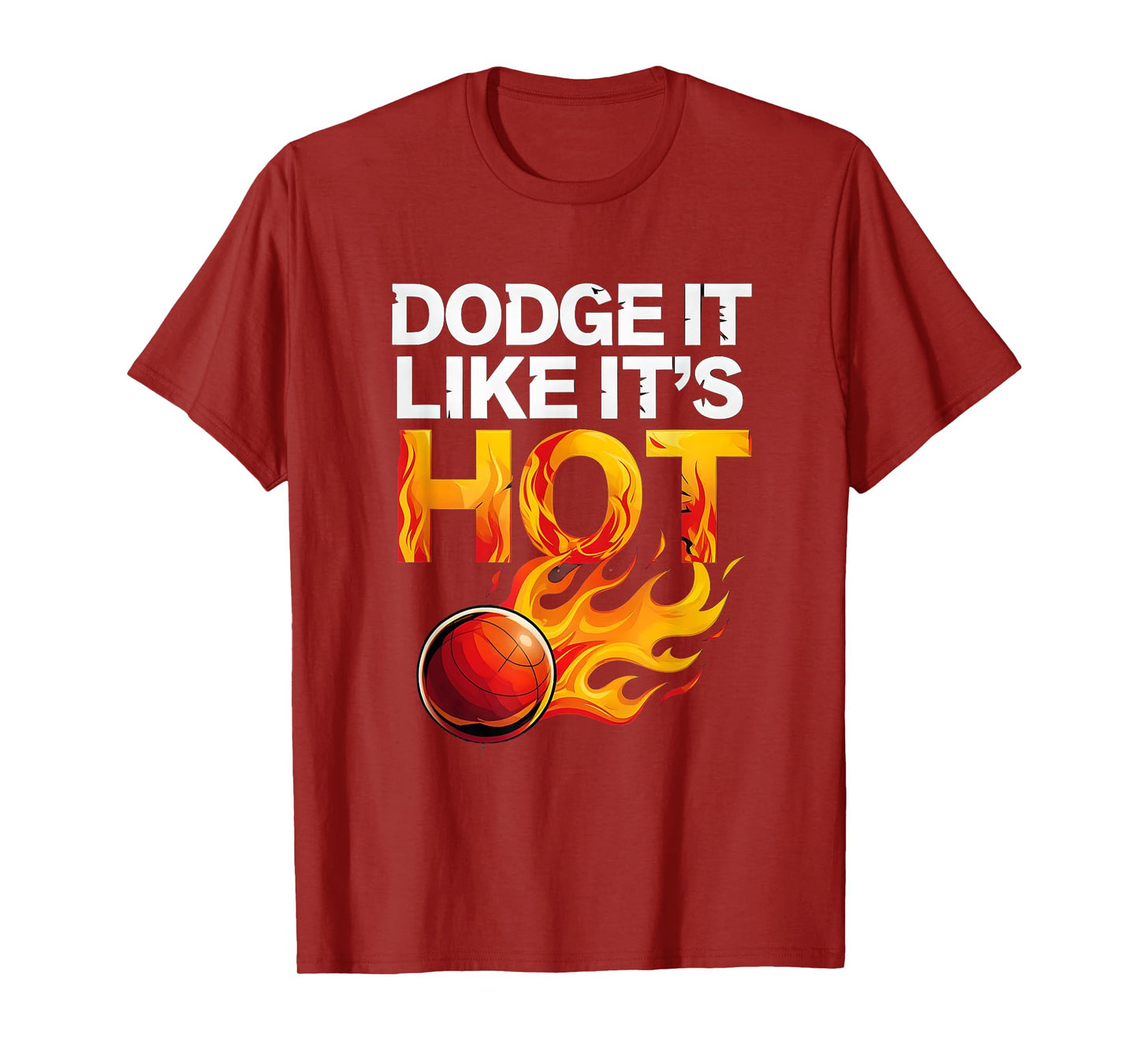 Dodge It Like It’s Hot Funny Dodgeball T-Shirt
