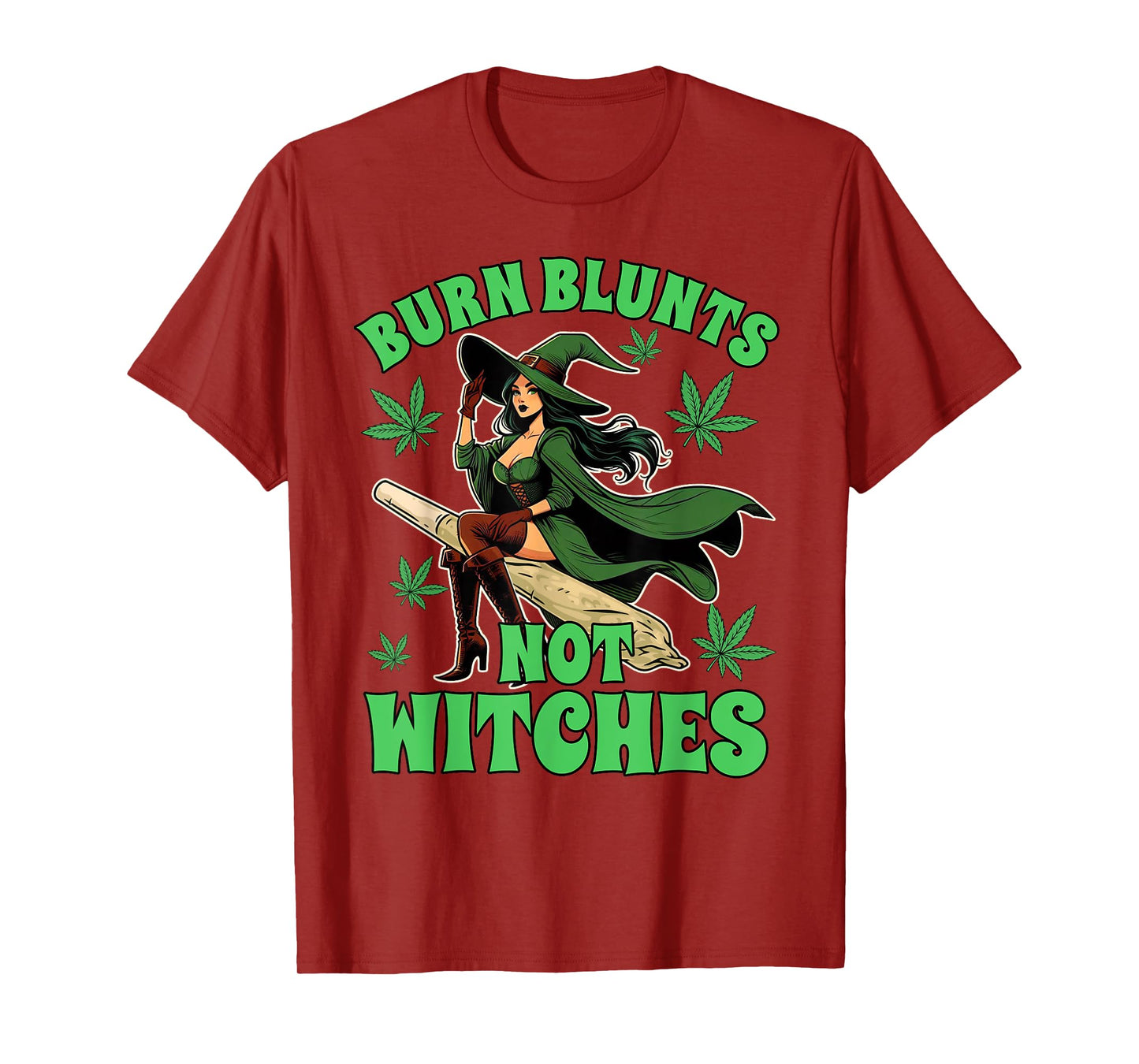 Weed Stoner Cannabis Witch Halloween Burn Blunts Not Witches T-Shirt