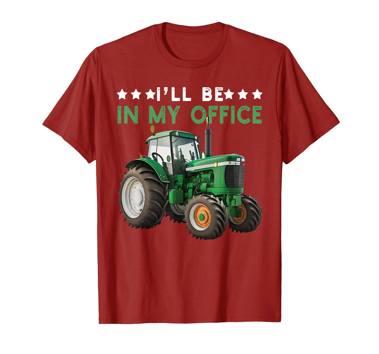 I'll Be In My Office Tractor Farmer Funny Farming Farm T-Shirt