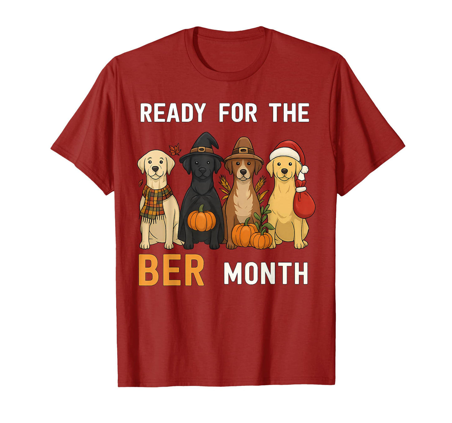 Labrador Retriever Ready for BER Months Halloween Christmas T-Shirt