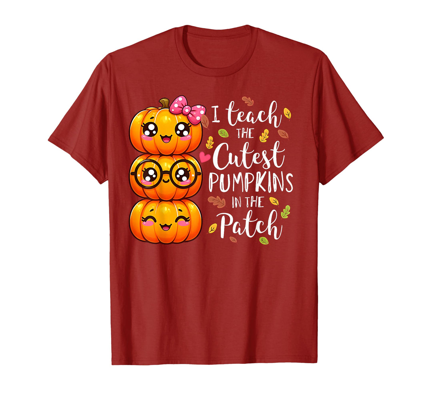 I Teach The Cutest Pumpkins in The Patch Halloween T-Shirt