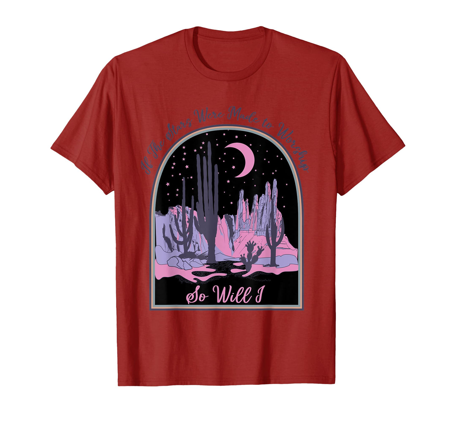 If The Stars Were Made To Worship So Will I, Jesus Religious T-Shirt