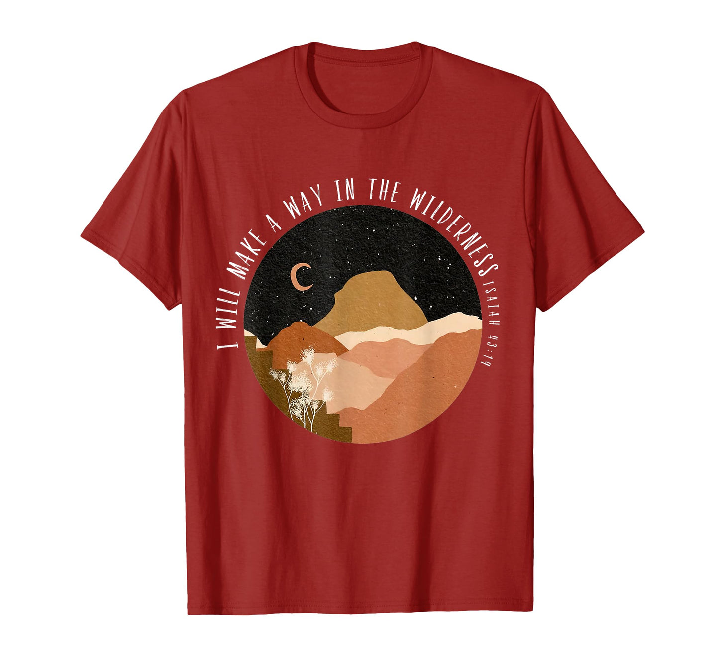 I-Will Make A Way In The Wilderness Isaiah 43:19 Bible Verse T-Shirt