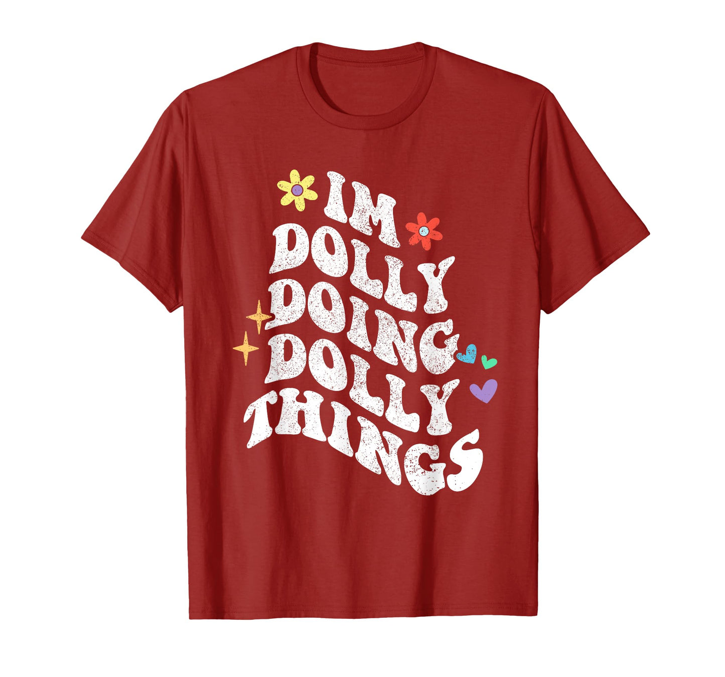 Retro Groovy Im Dolly Doing Dolly Things Funny Mother's Day T-Shirt
