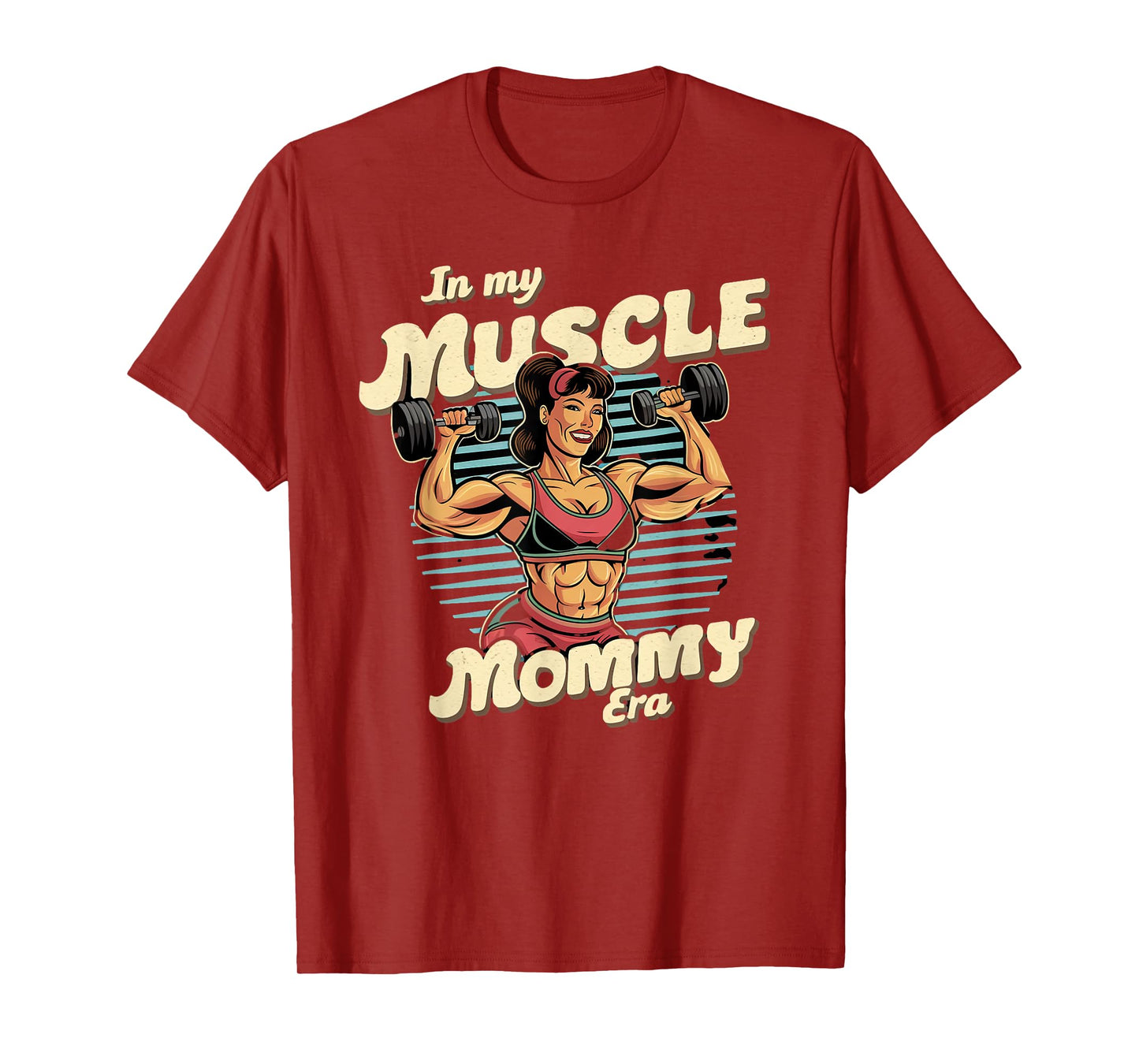 In My Muscle Mommy Era Retro Weightlifting Muscle Mommy T-Shirt