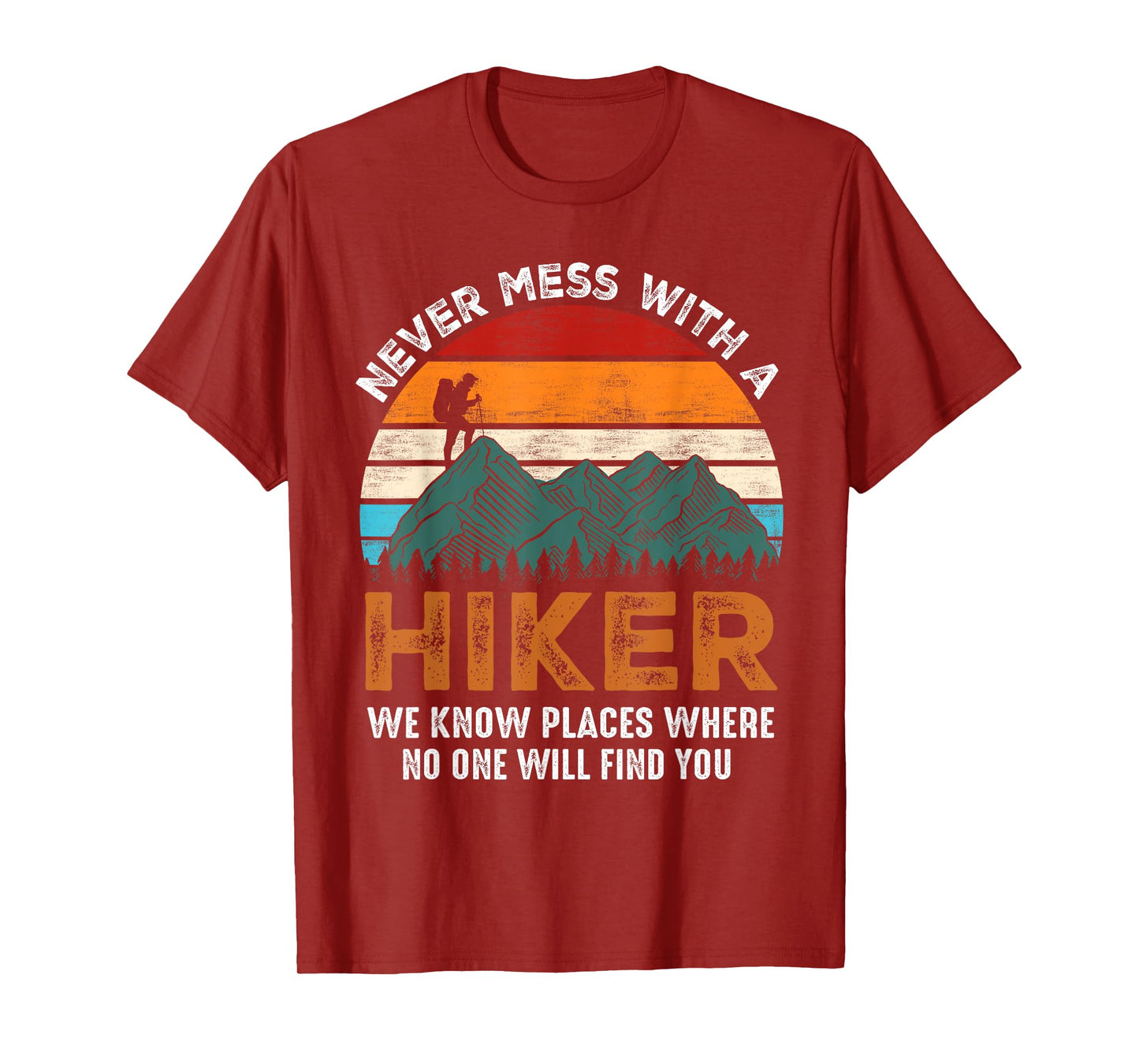 Vintage Never Mess With A Hiker Hiking Funny Hikers T-Shirt