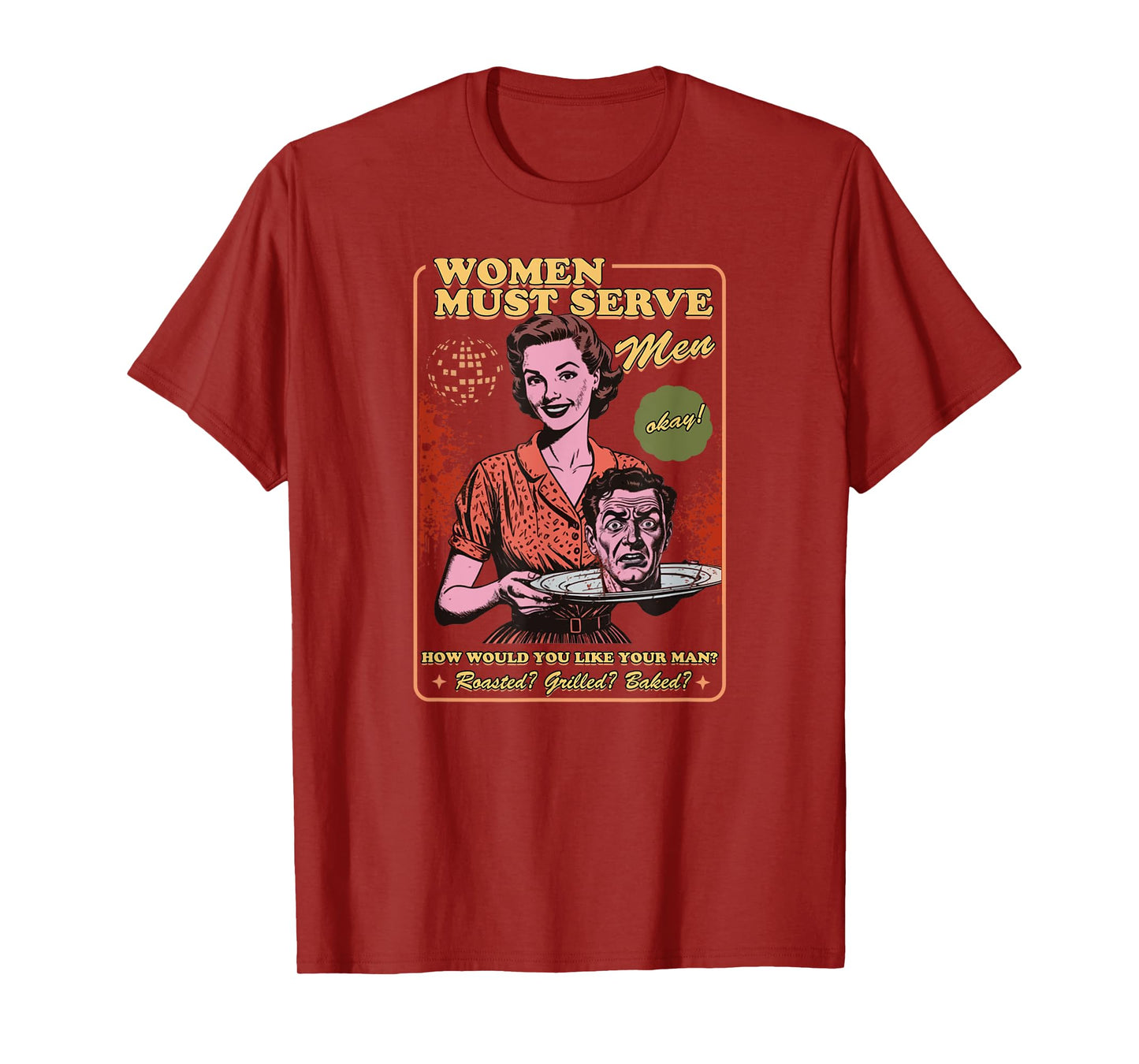 Women Must Serve Men Spooky Liberal Witch Feminist Halloween T-Shirt