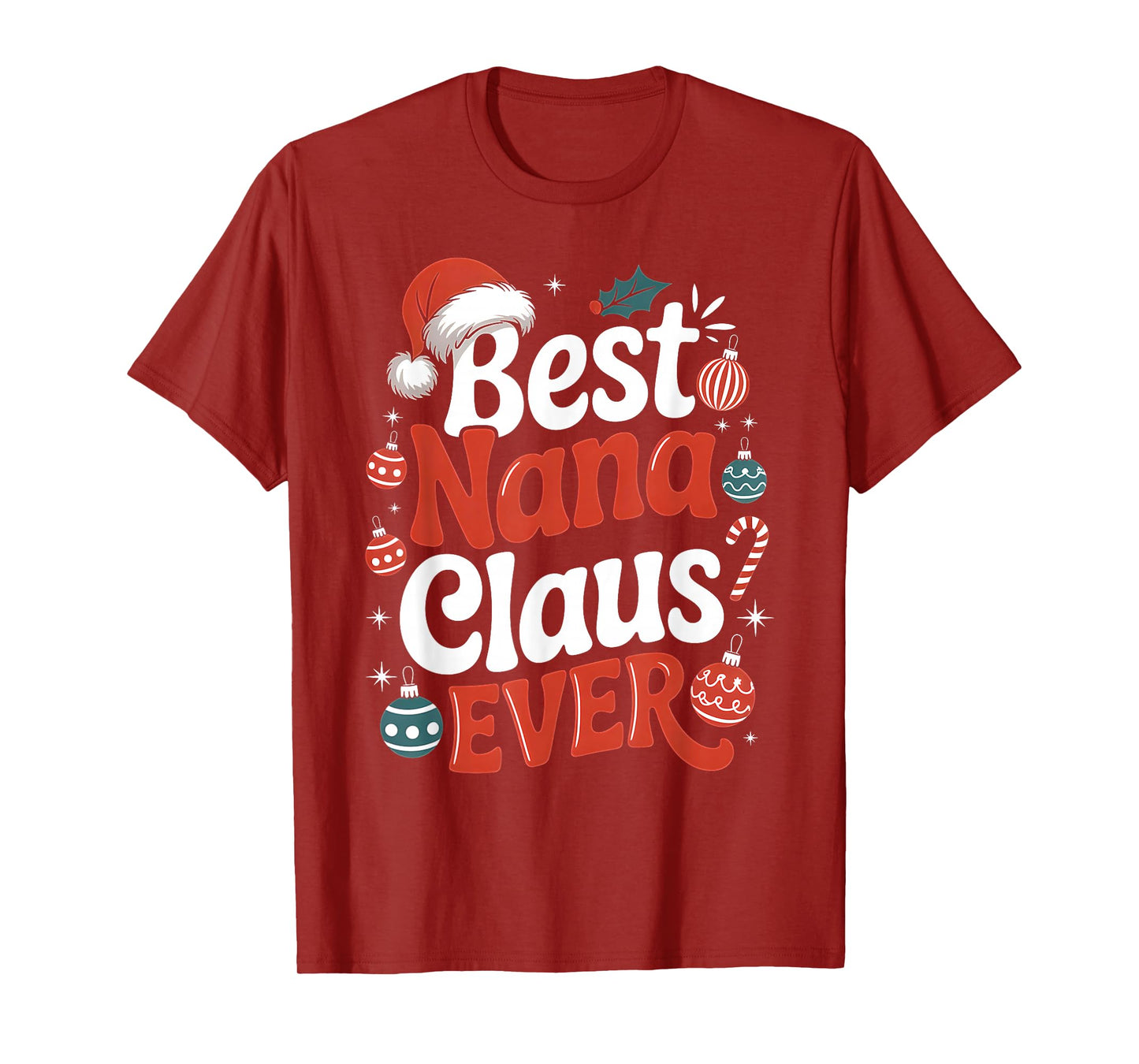 Best Nana Claus Ever Funny Christmas Holiday T-Shirt