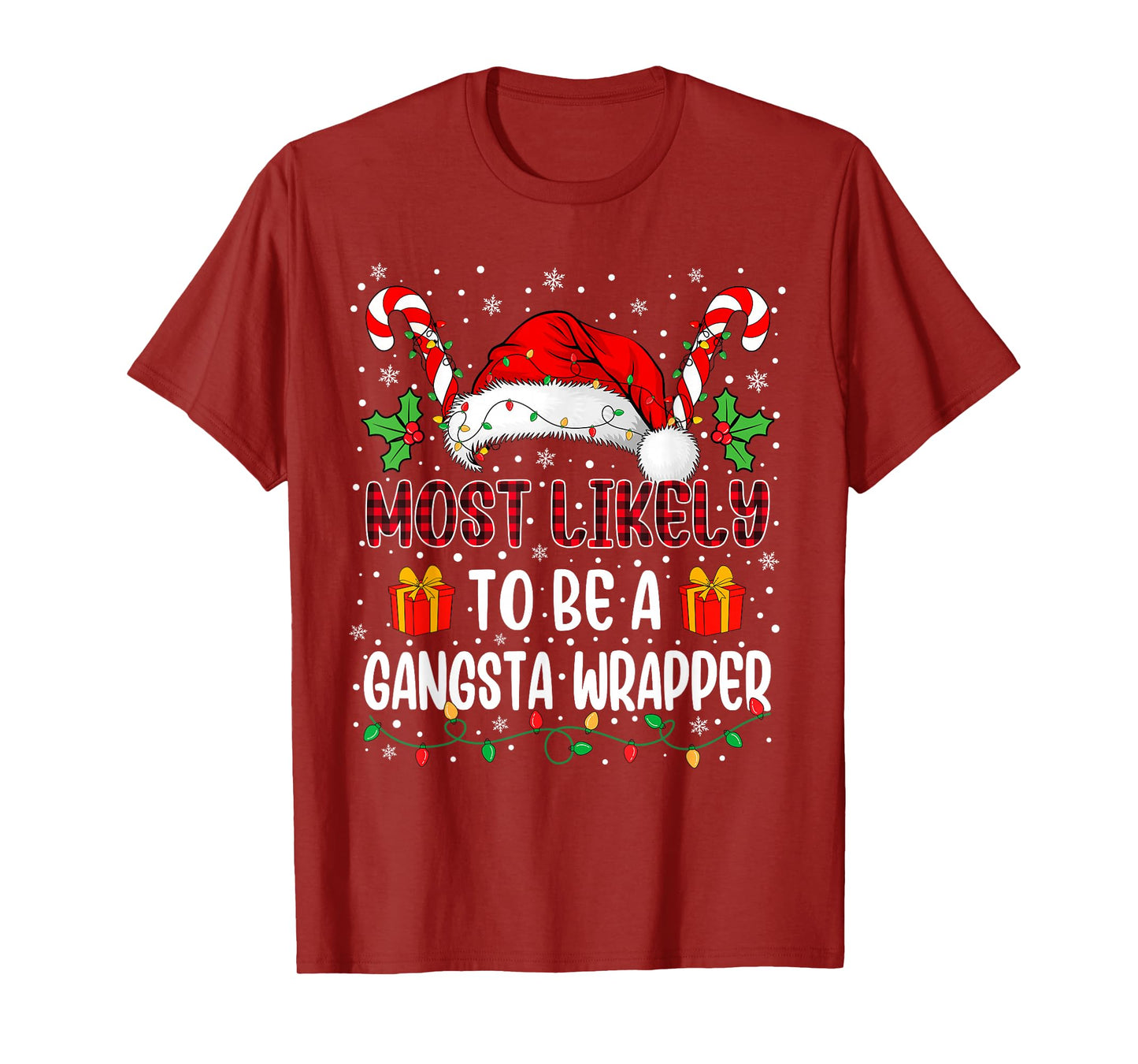 Most Likely to Be A Gangsta Wrapper Family Xmas Matching T-Shirt